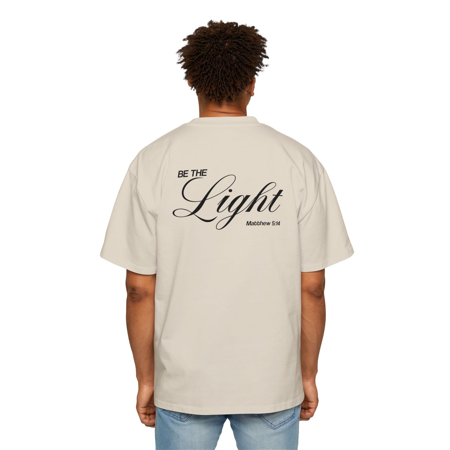 Be The Light - Oversized Tee (Custom)