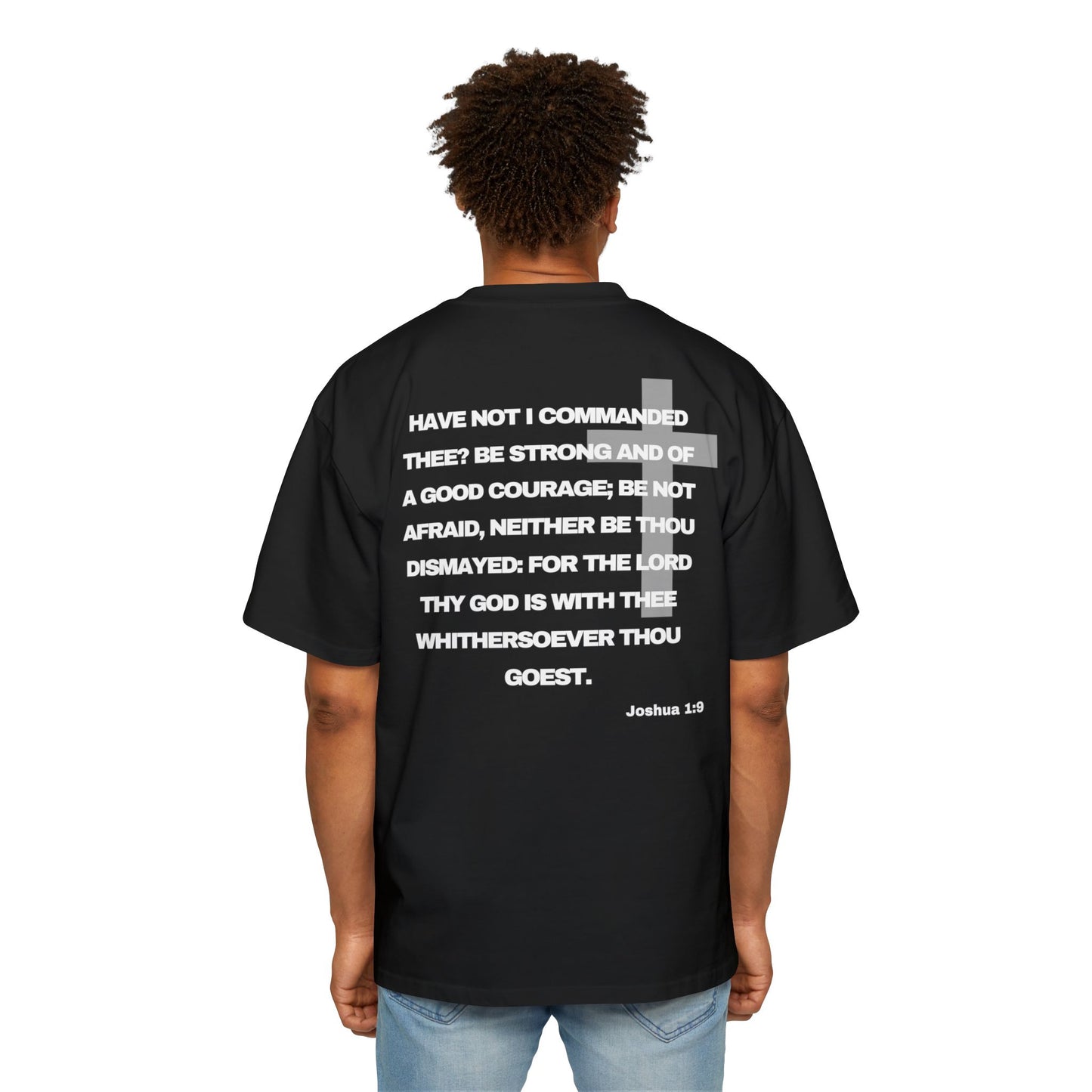 Joshua 1:9 - Heavy Oversized Tee (Custom)