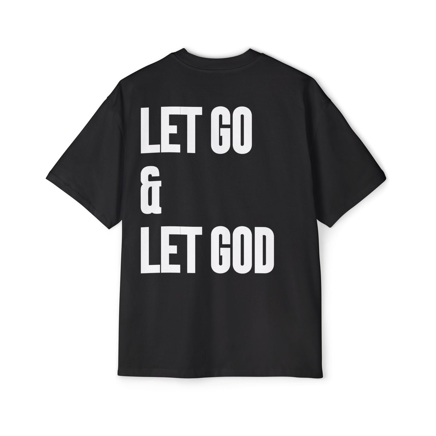 Let Go & Let God - Heavy Oversized Tee (Custom)