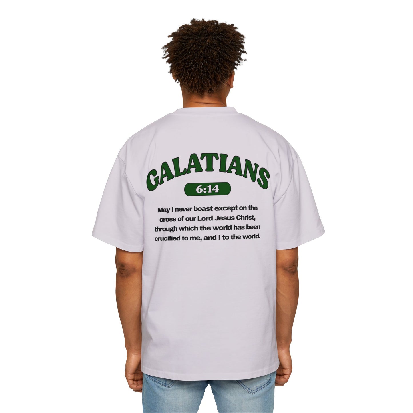 Galatians 6:14 - Heavy Oversized Tee (Custom)