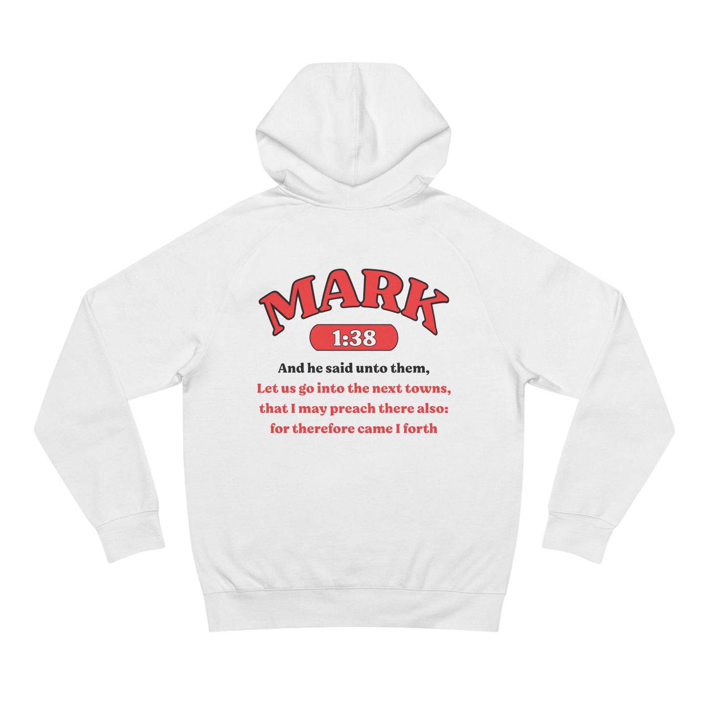 Mark 1:38 - Premium Hoodie