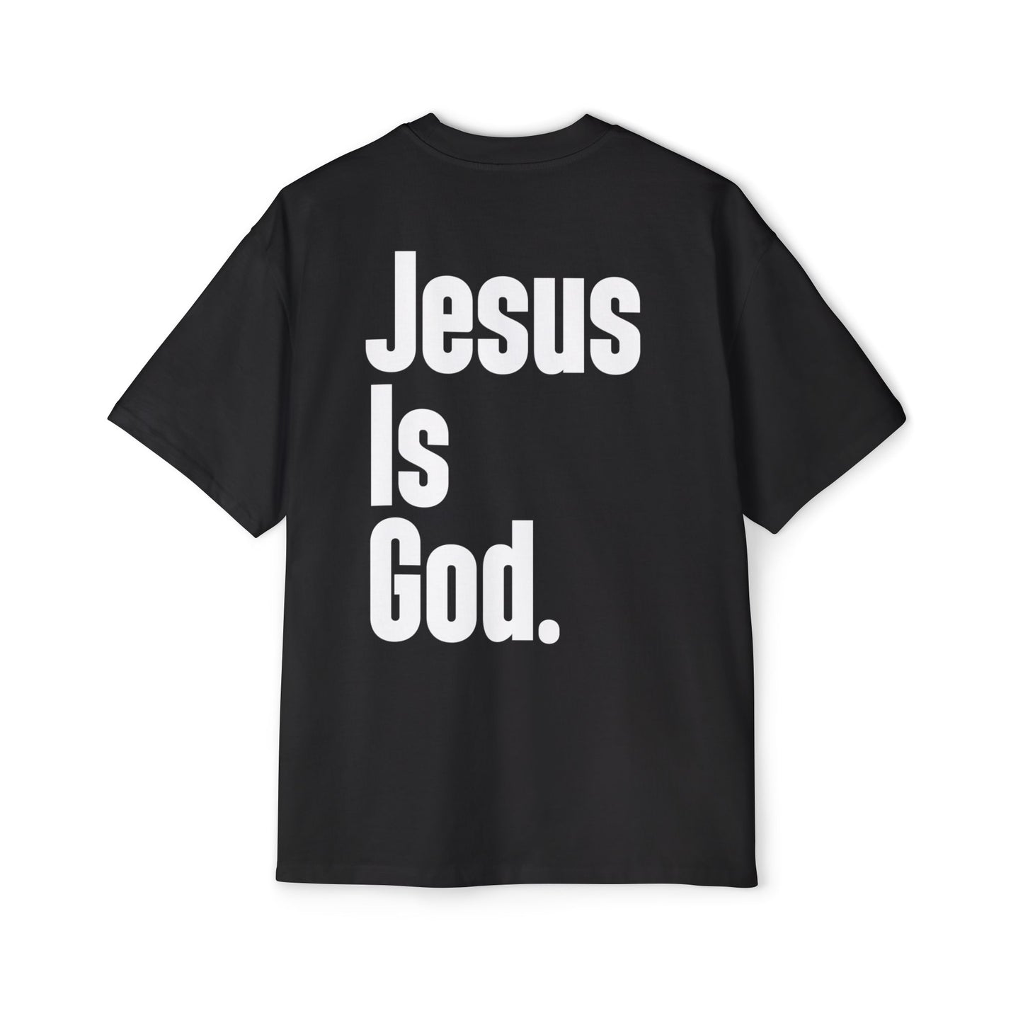 Jesus is God - Heavy Oversized Tee (Drop #1)