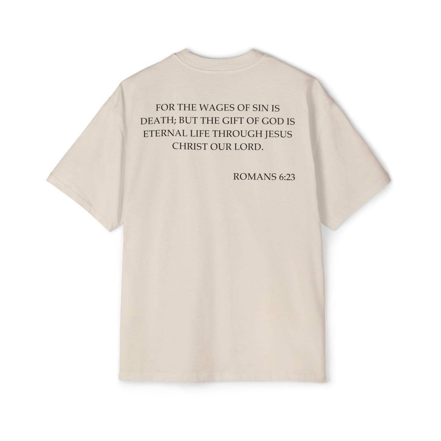 Romans 6:23 - Heavy Oversized Tee