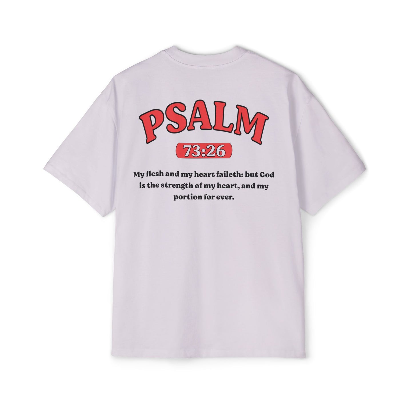 Psalm 73:26 - Heavy Oversized Tee