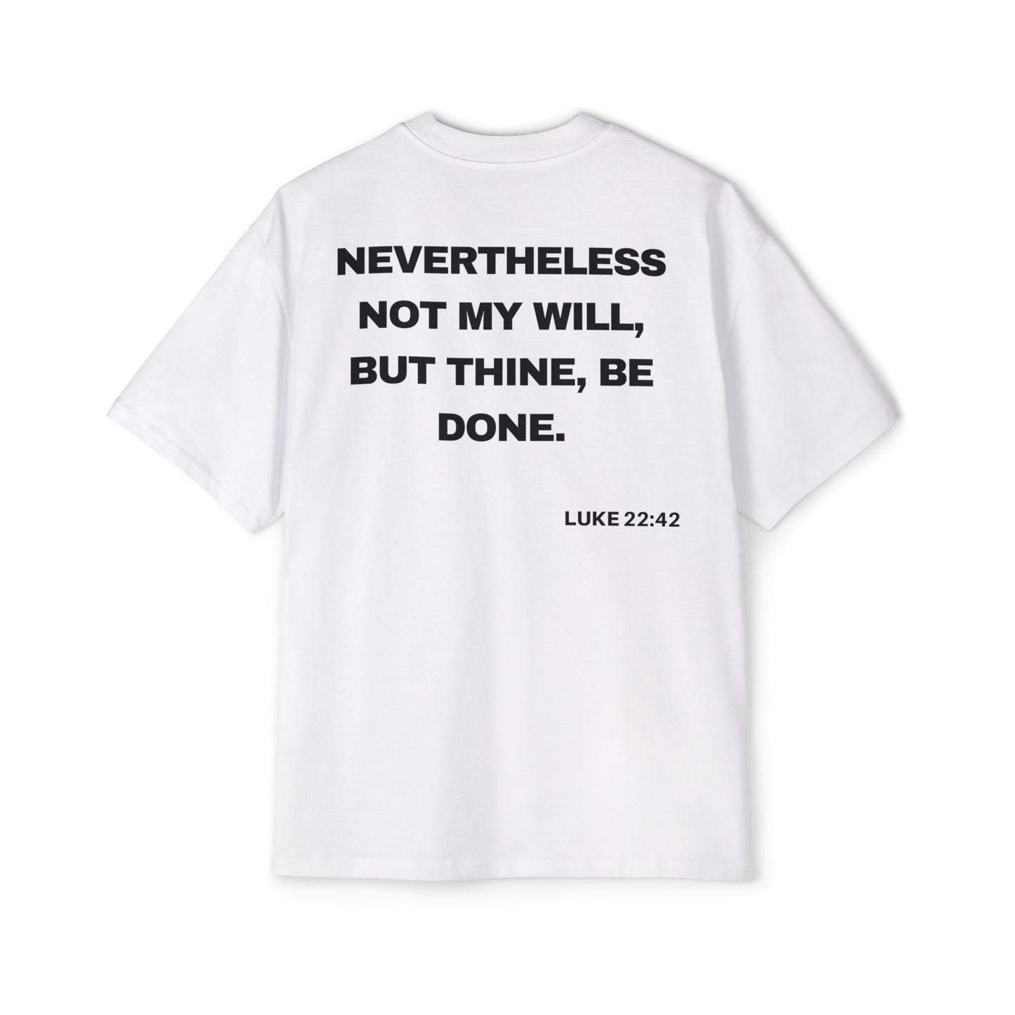 Luke 22:42 - Heavy Oversized Tee