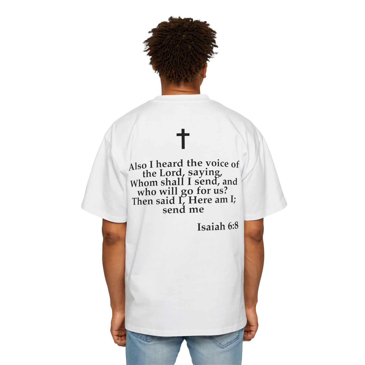 Isaiah 6:8 - Heavy Oversized Tee (Custom)