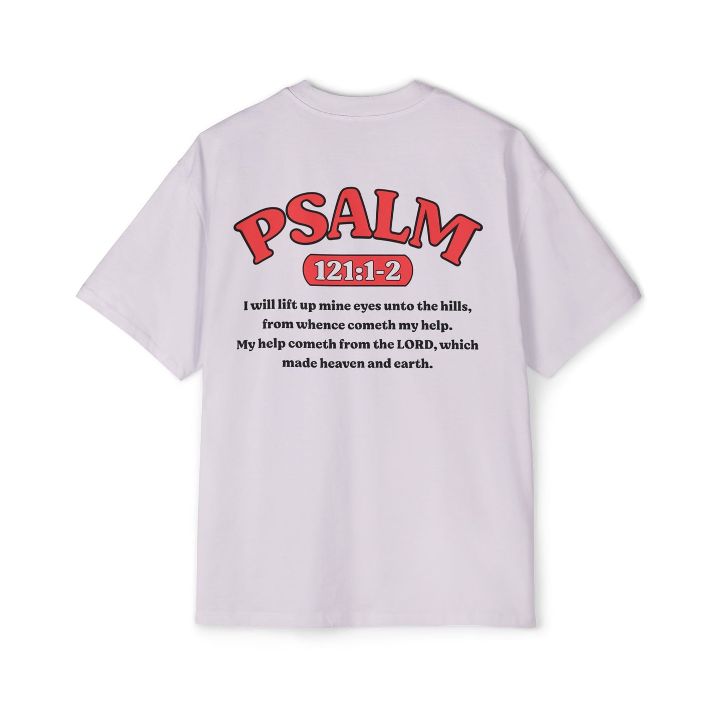 Psalm 121:1-2 - Heavy Oversized Tee (Custom)
