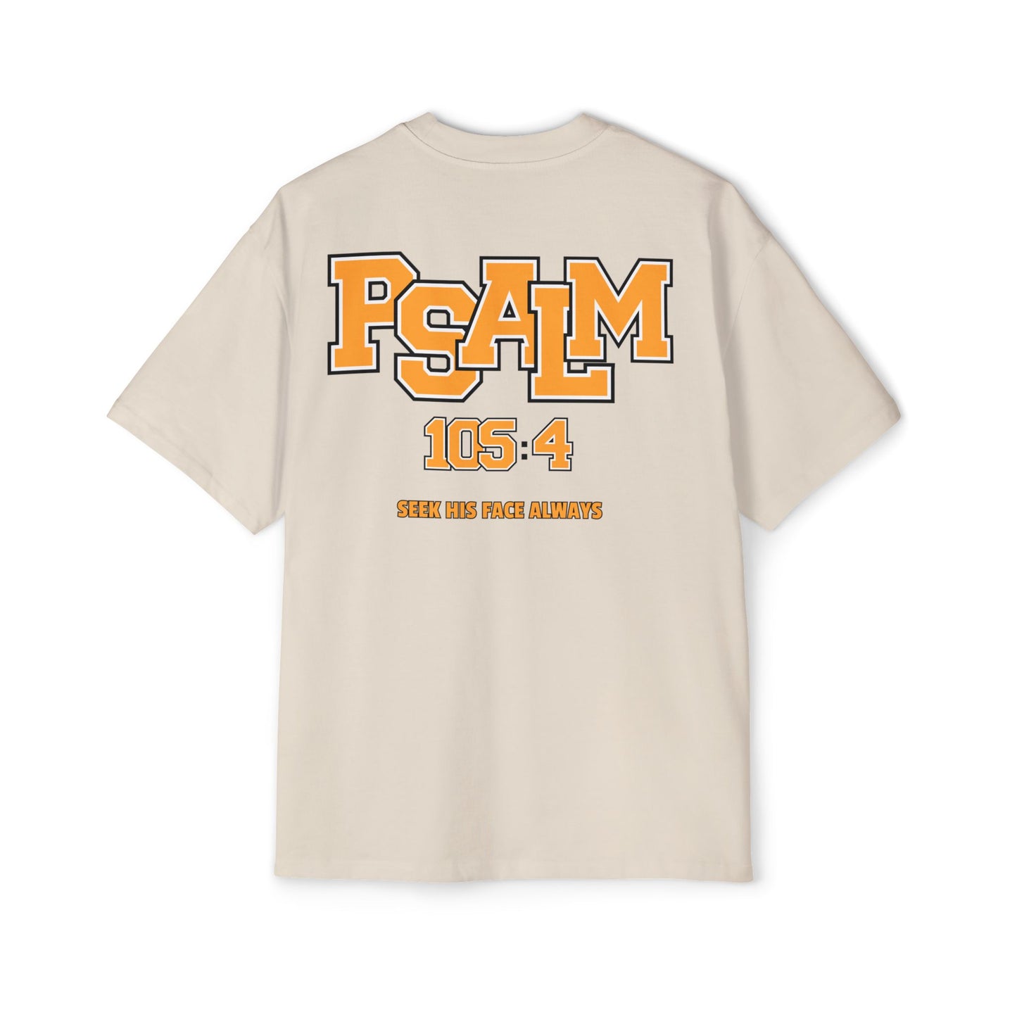 Psalm 105:4 - Heavy Oversized Tee (Drop #1)