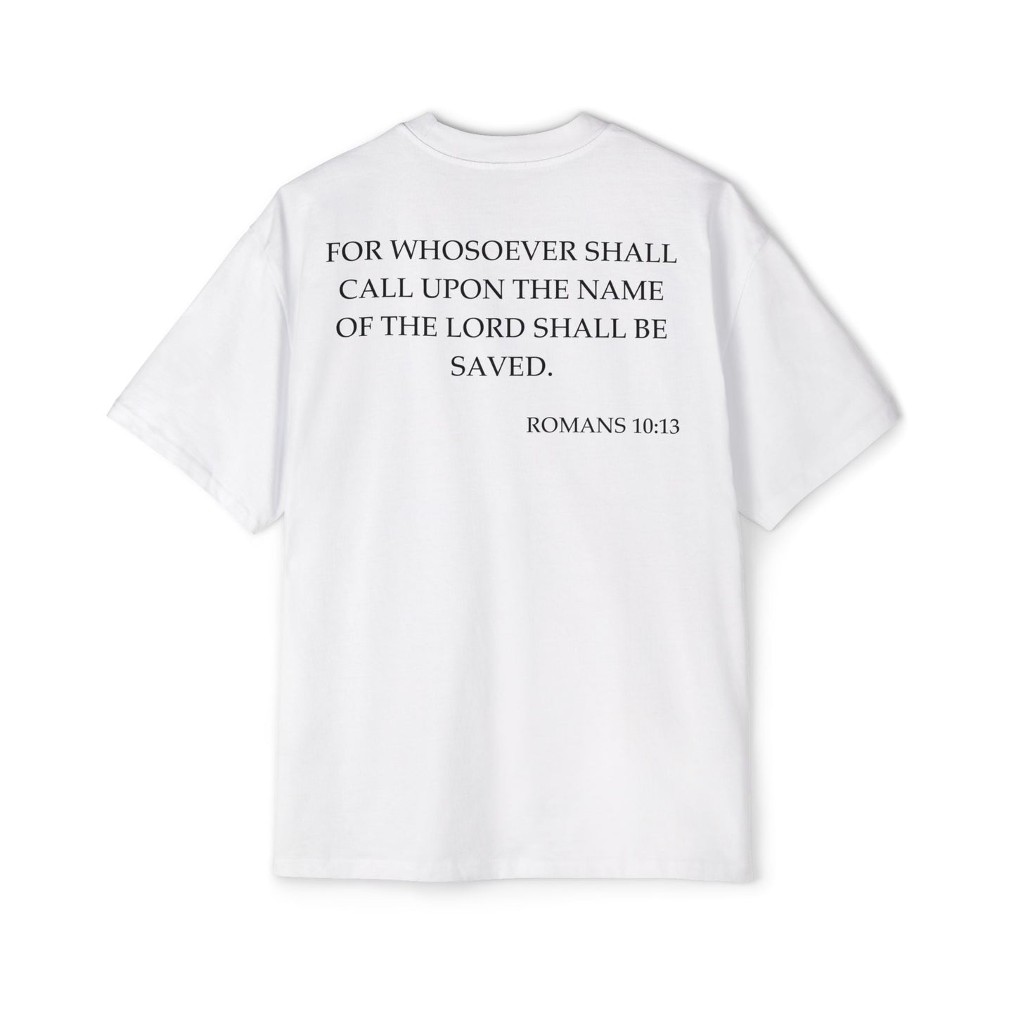 Romans 10:13 - Heavy Oversized Tee