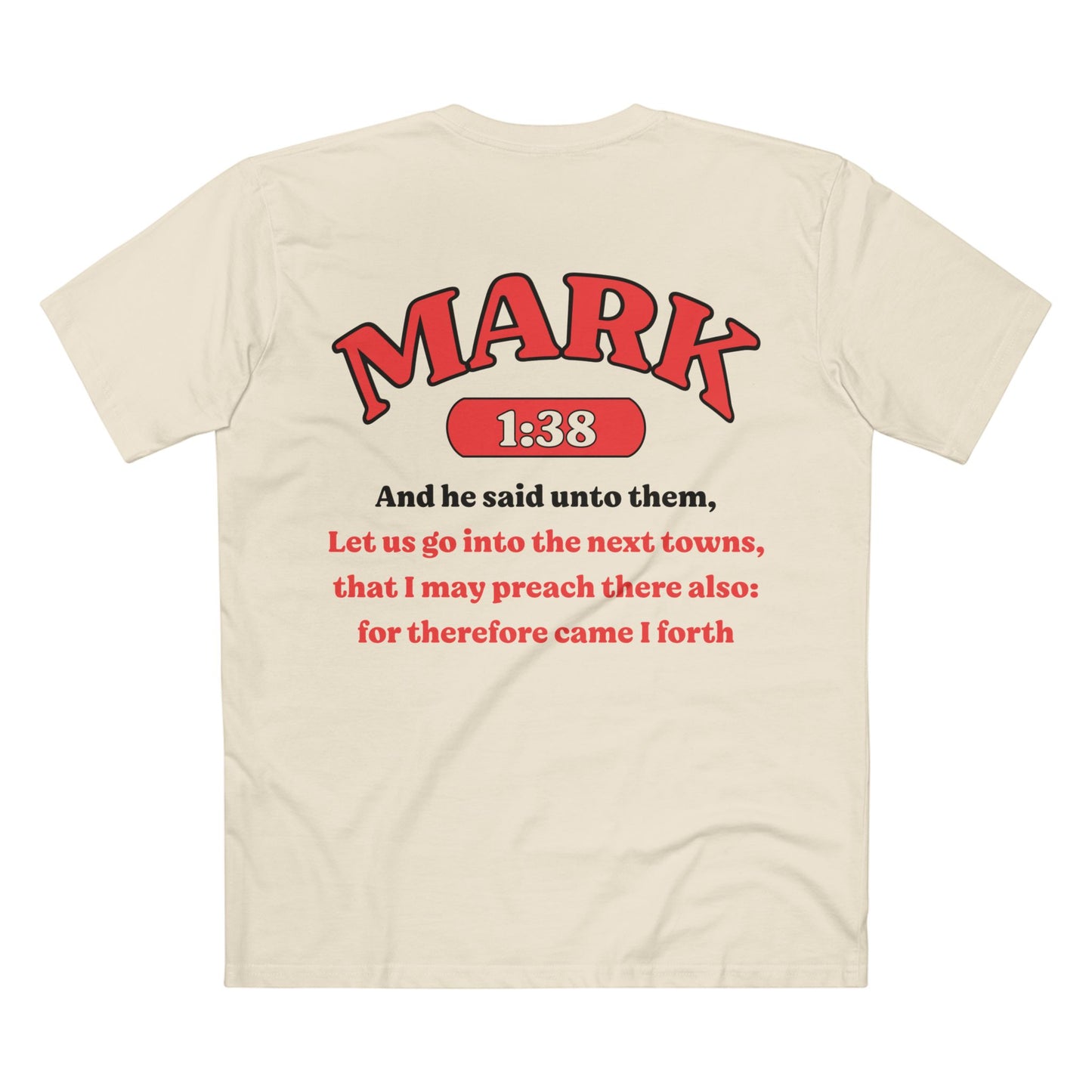 Mark 1:38 - Crewneck T-shirt (Custom)
