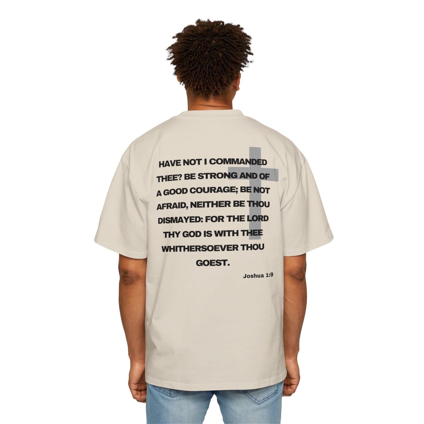Joshua 1:9 - Heavy Oversized Tee (Custom)