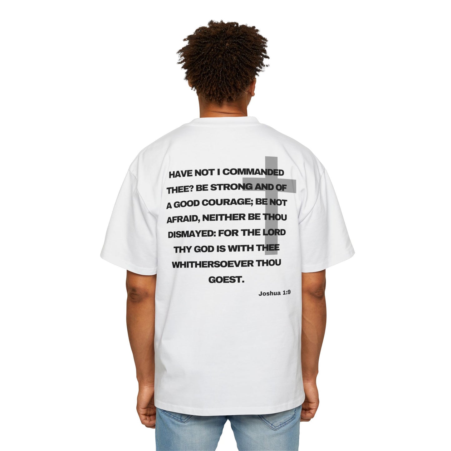Joshua 1:9 - Heavy Oversized Tee (Custom)