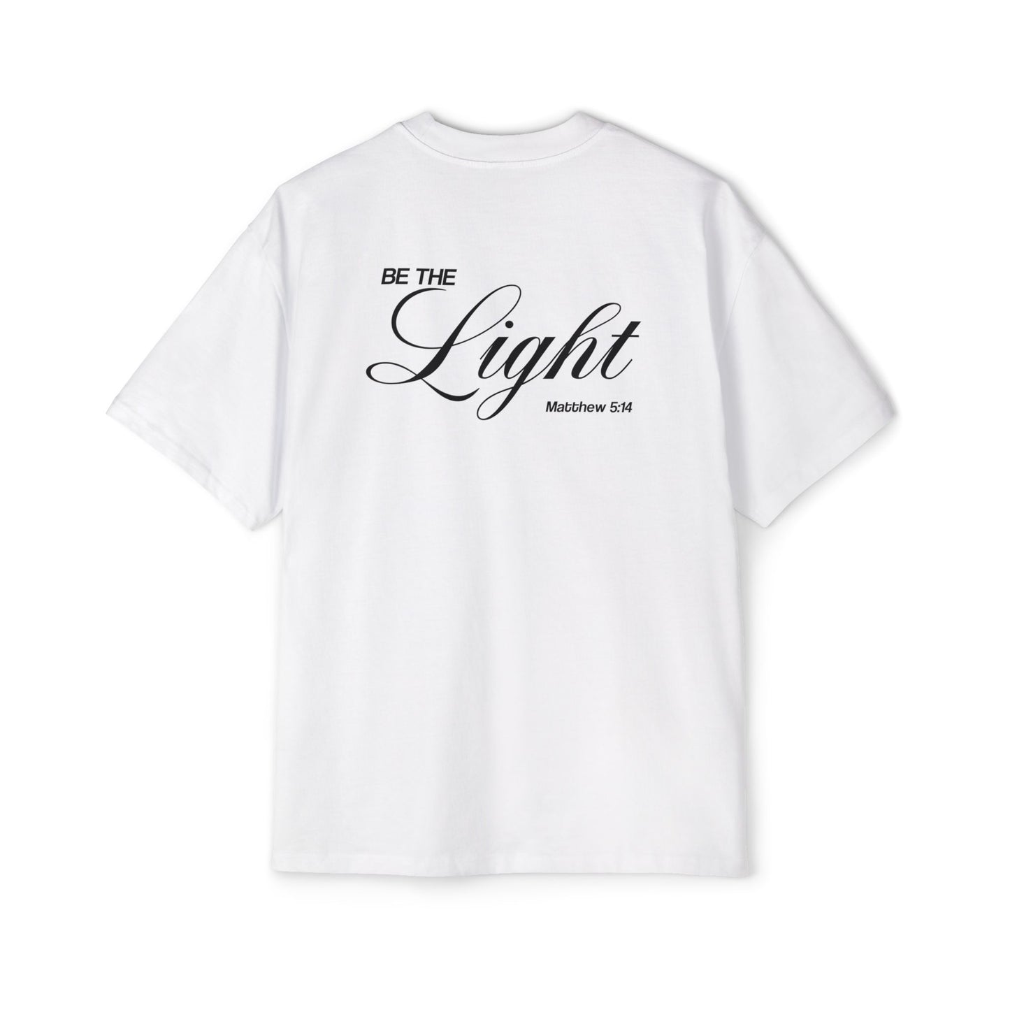 Be The Light - Oversized Tee (Custom)
