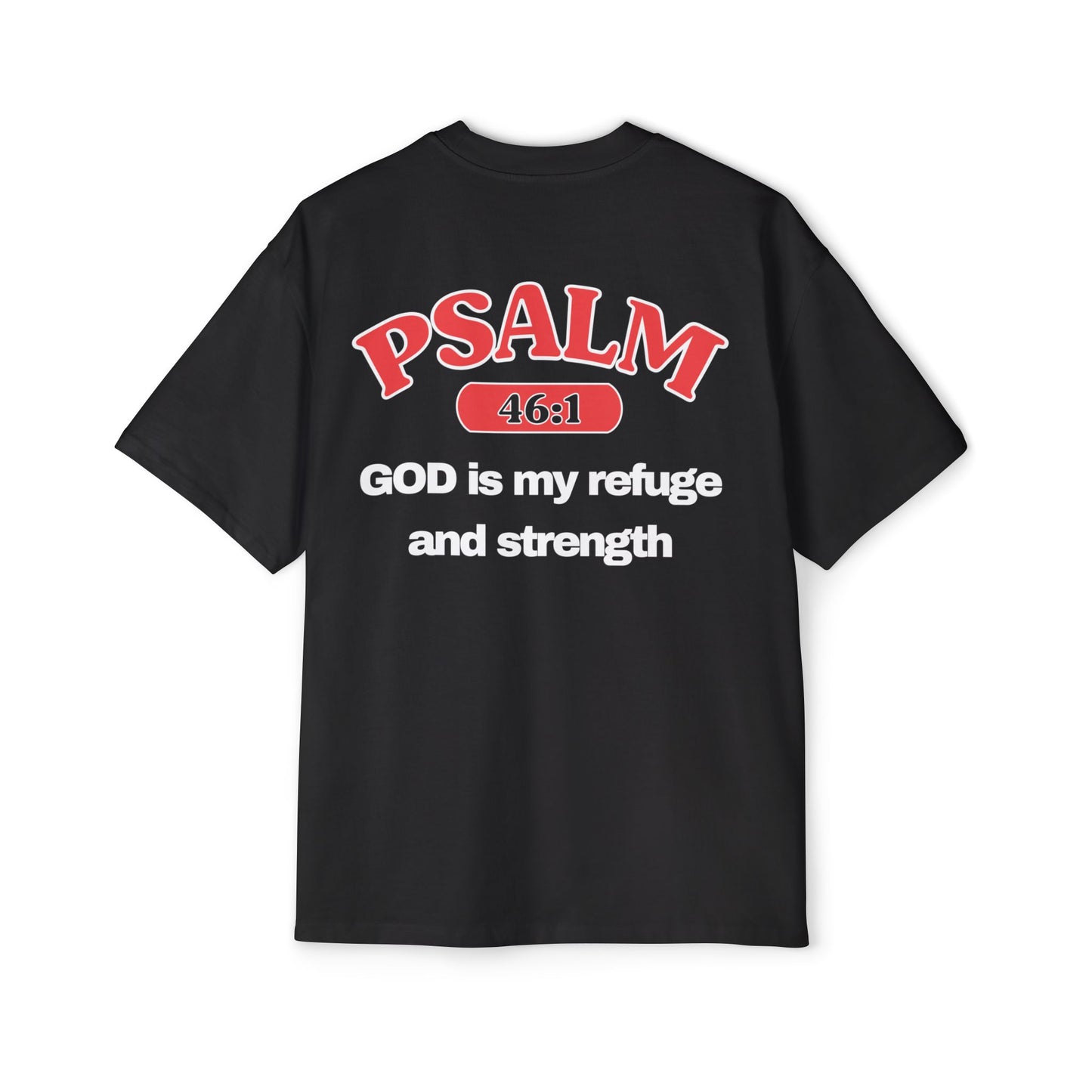 Psalm 46:1 - Heavy Oversized Tee (Custom)