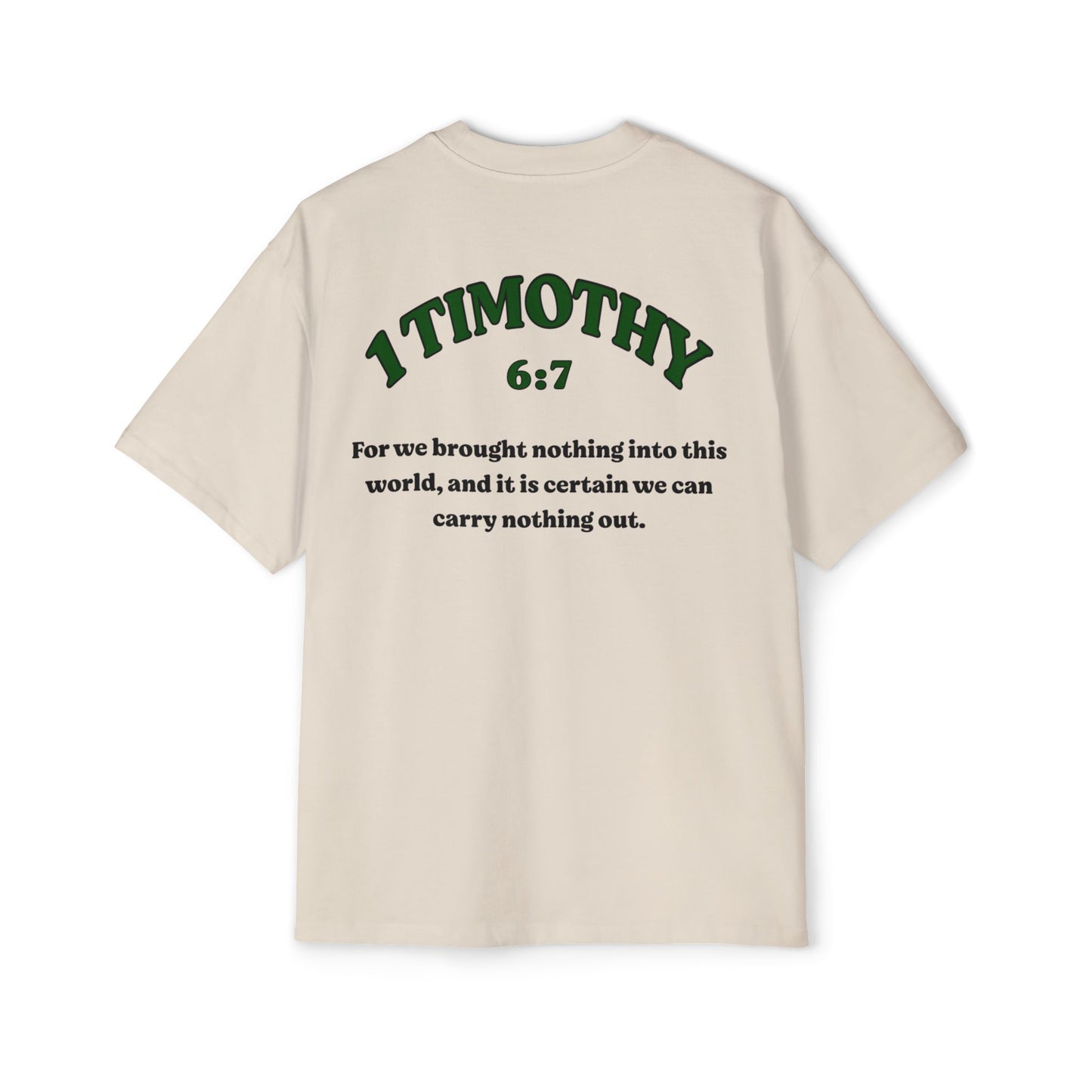 1 Timothy 6:7 - Heavy Oversized Tee (Custom)