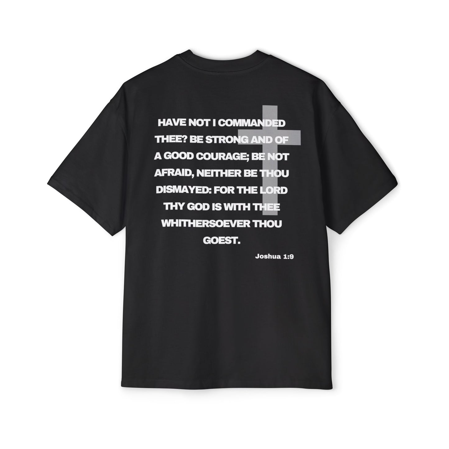Joshua 1:9 - Heavy Oversized Tee (Custom)