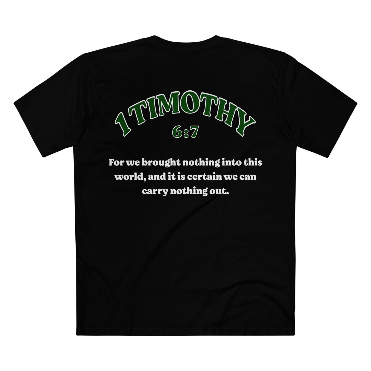 1 Timothy 6:7 - Crewneck T-shirt (Custom)