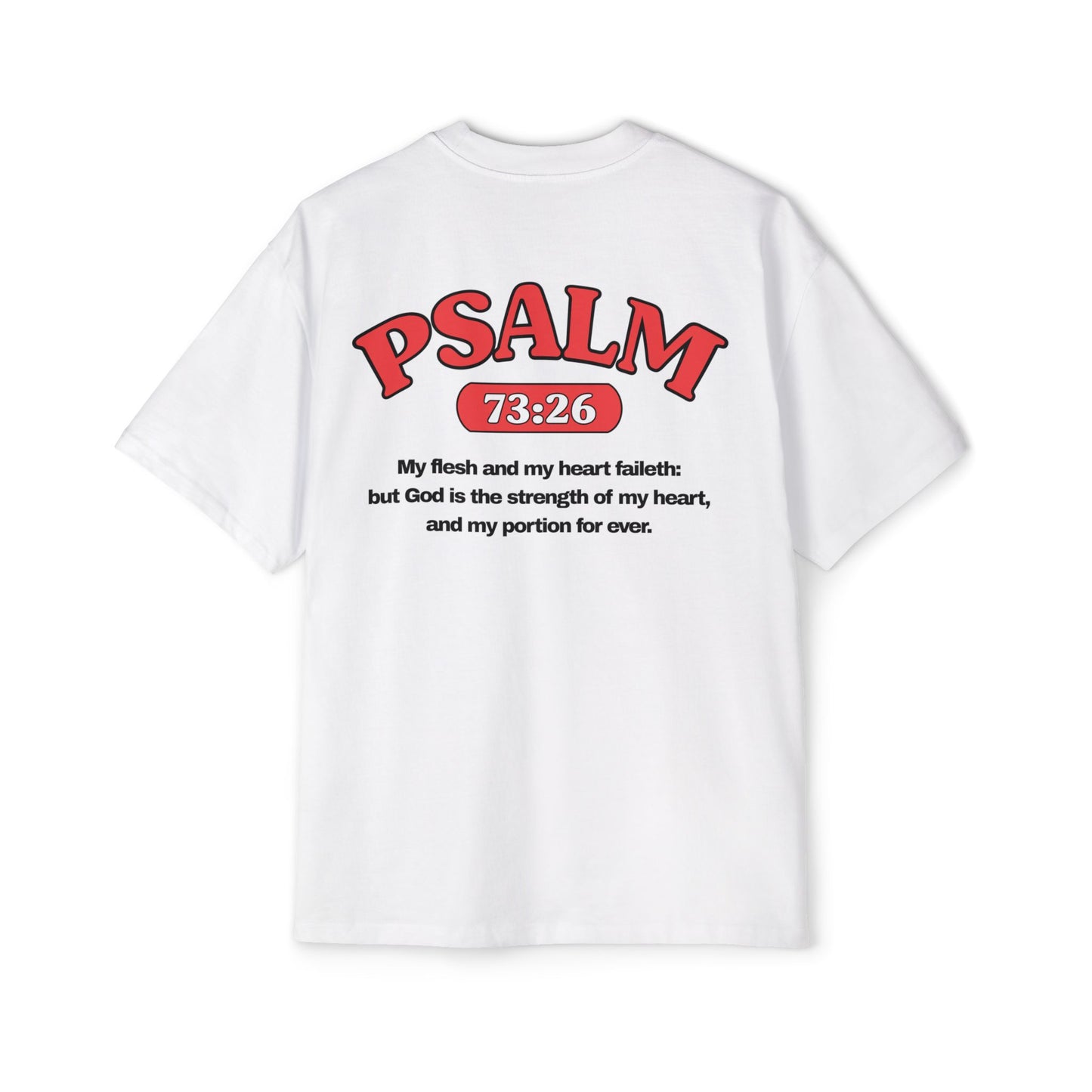 Psalms 73:26 - Heavy Oversized Tee (Custom)