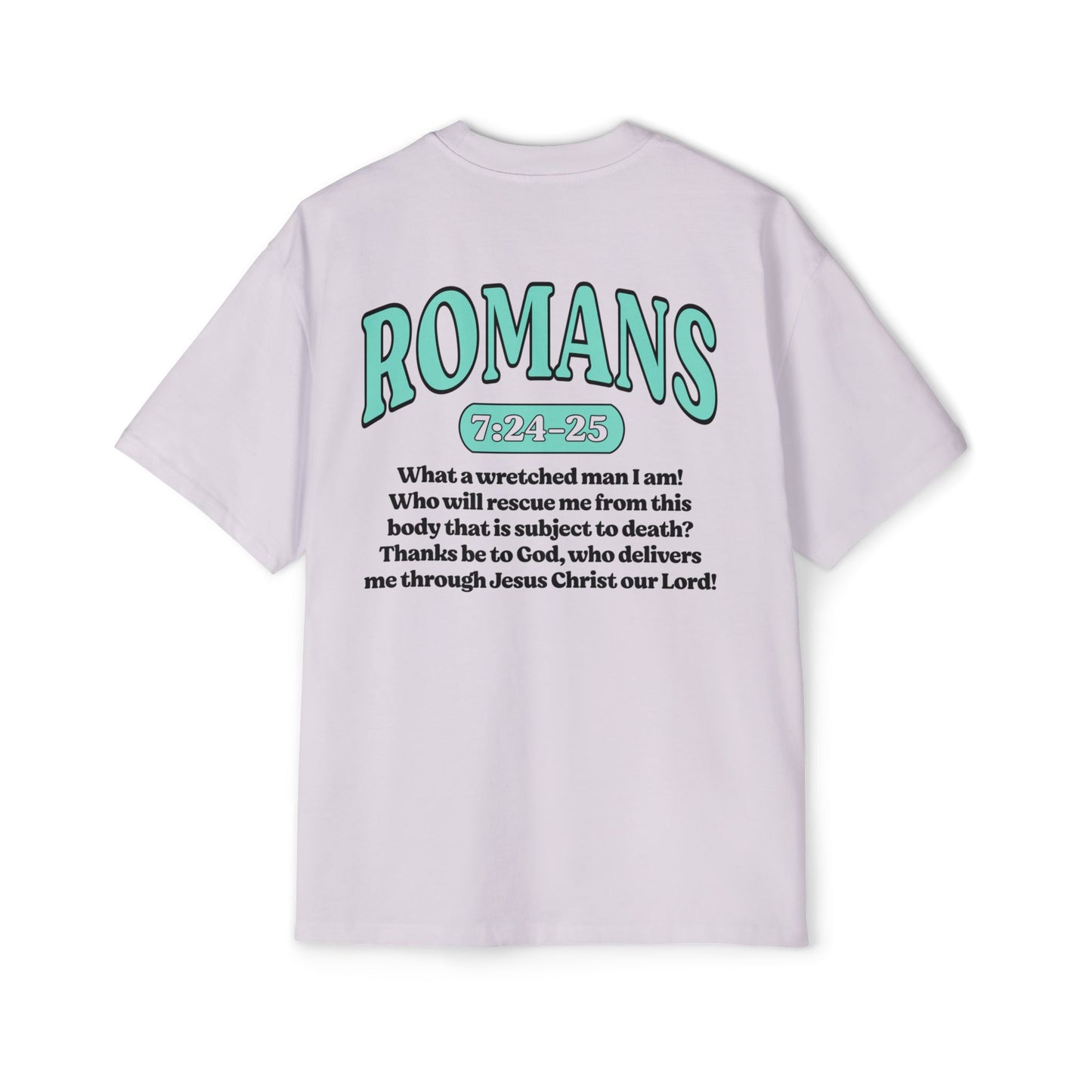 Romans 7:24-25 - Heavy Oversized Tee (Custom)