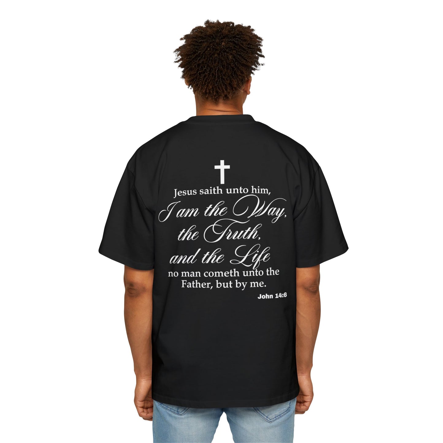 John 14:6 - Heavy Oversized Tee (Custom)
