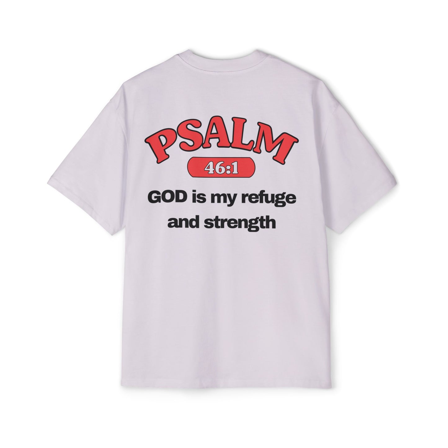 Psalm 46:1 - Heavy Oversized Tee (Custom)