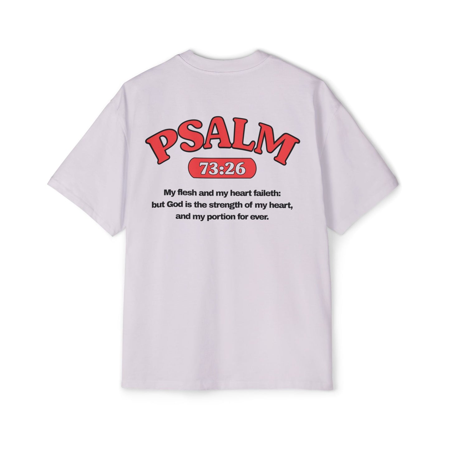 Psalms 73:26 - Heavy Oversized Tee (Custom)