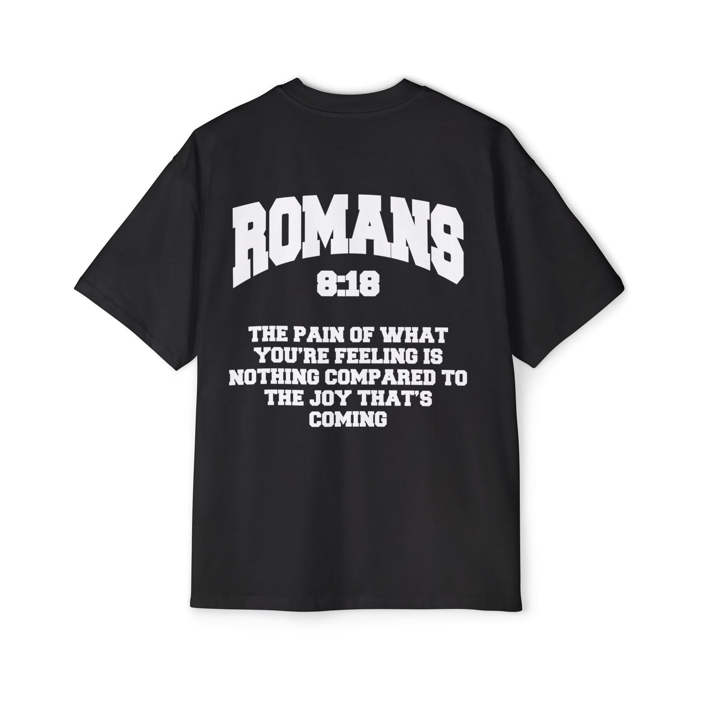 Romans 8:18 - Heavy Oversized Tee (Custom)