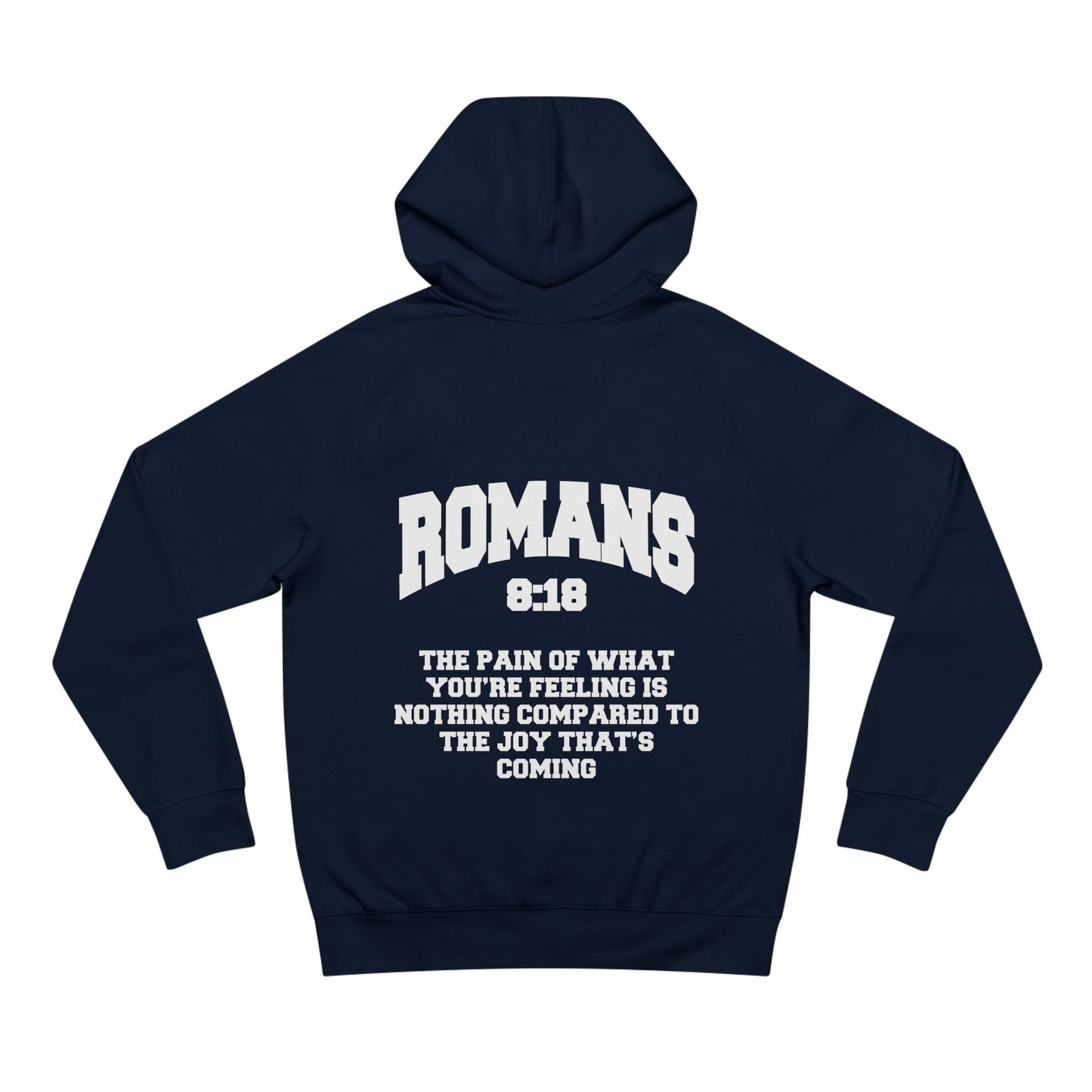 Romans 8:18 - Premium Hoodie (Custom)