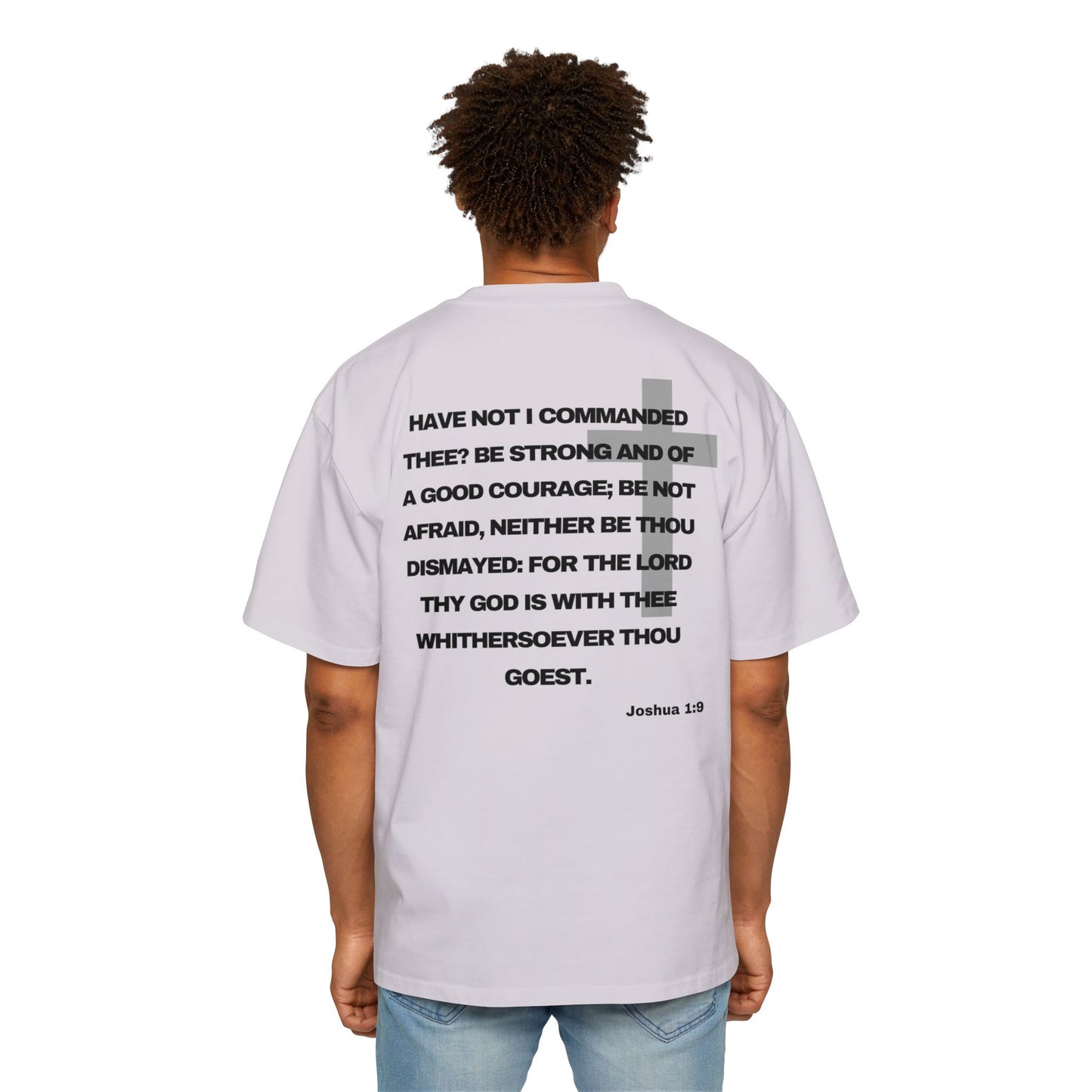 Joshua 1:9 - Heavy Oversized Tee (Custom)