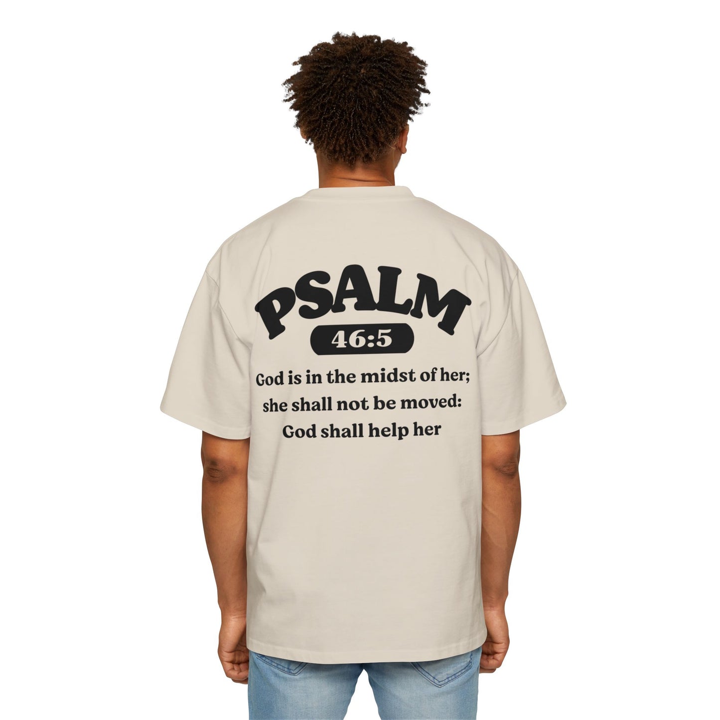 Psalm 46:5 - Heavy Oversized Tee (Custom)