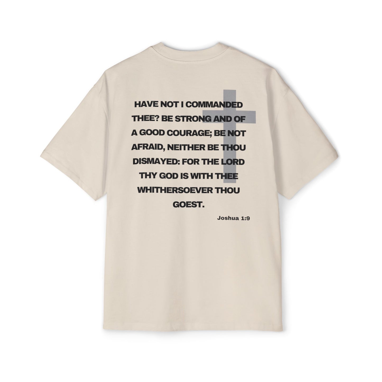 Joshua 1:9 - Heavy Oversized Tee (Custom)