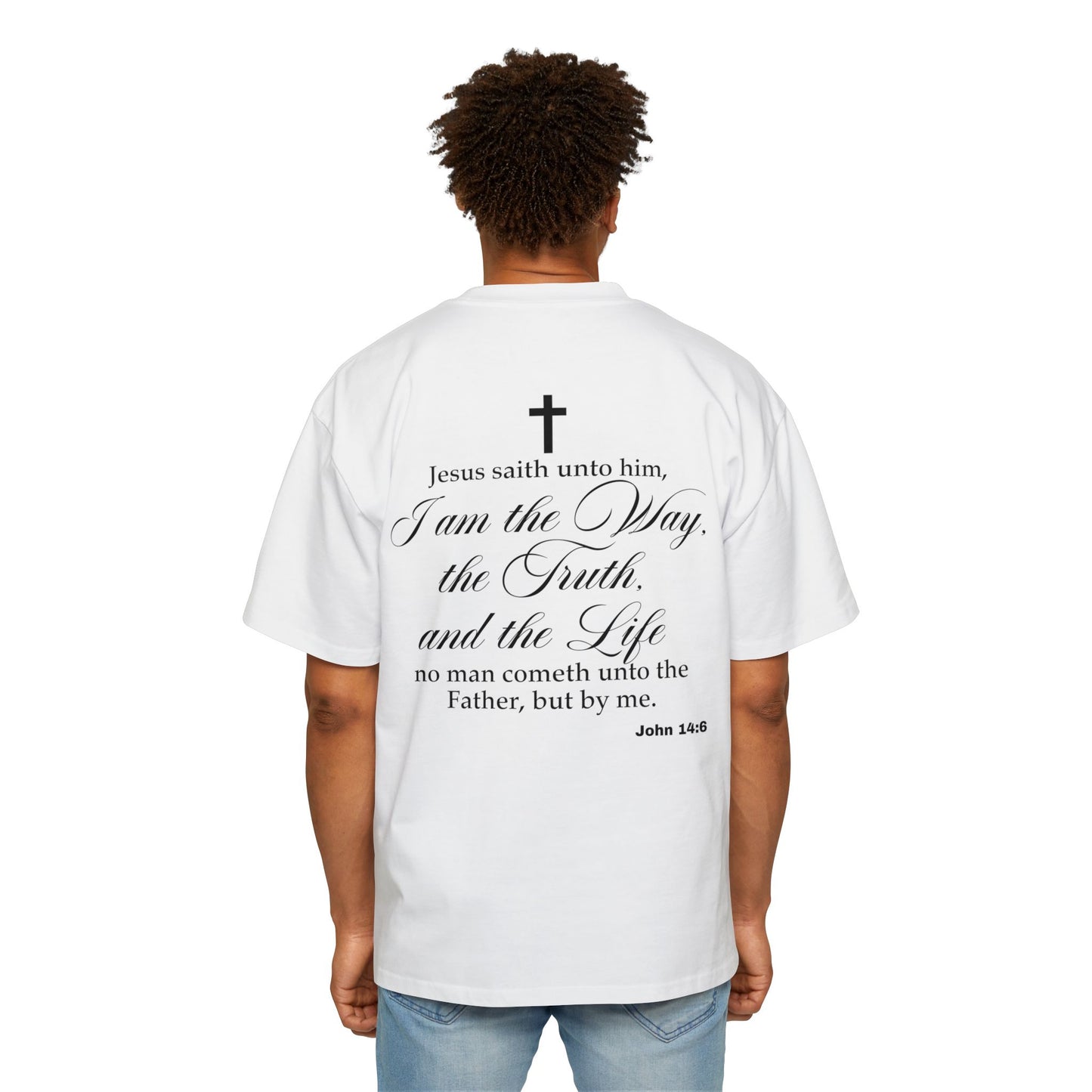 John 14:6 - Heavy Oversized Tee (Custom)