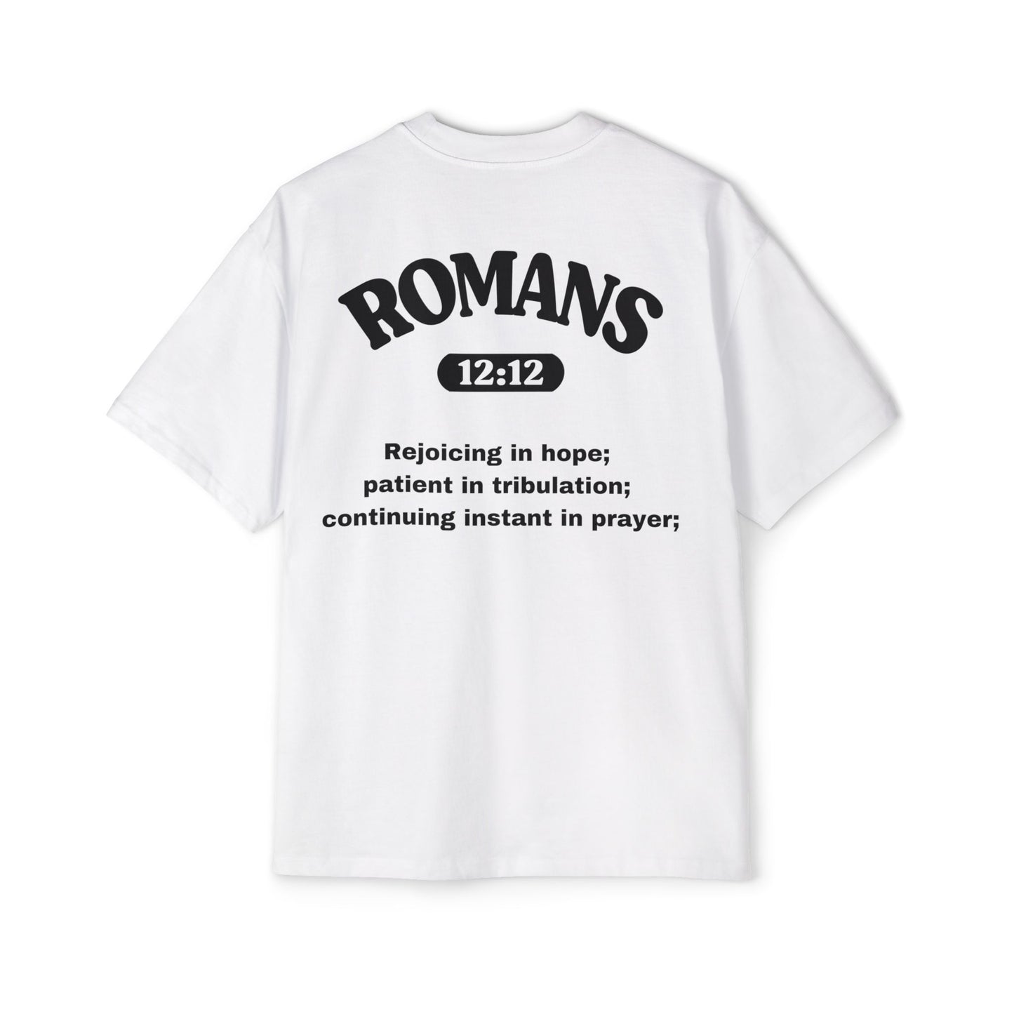 Romans 12:12 - Heavy Oversized Tee (Custom)