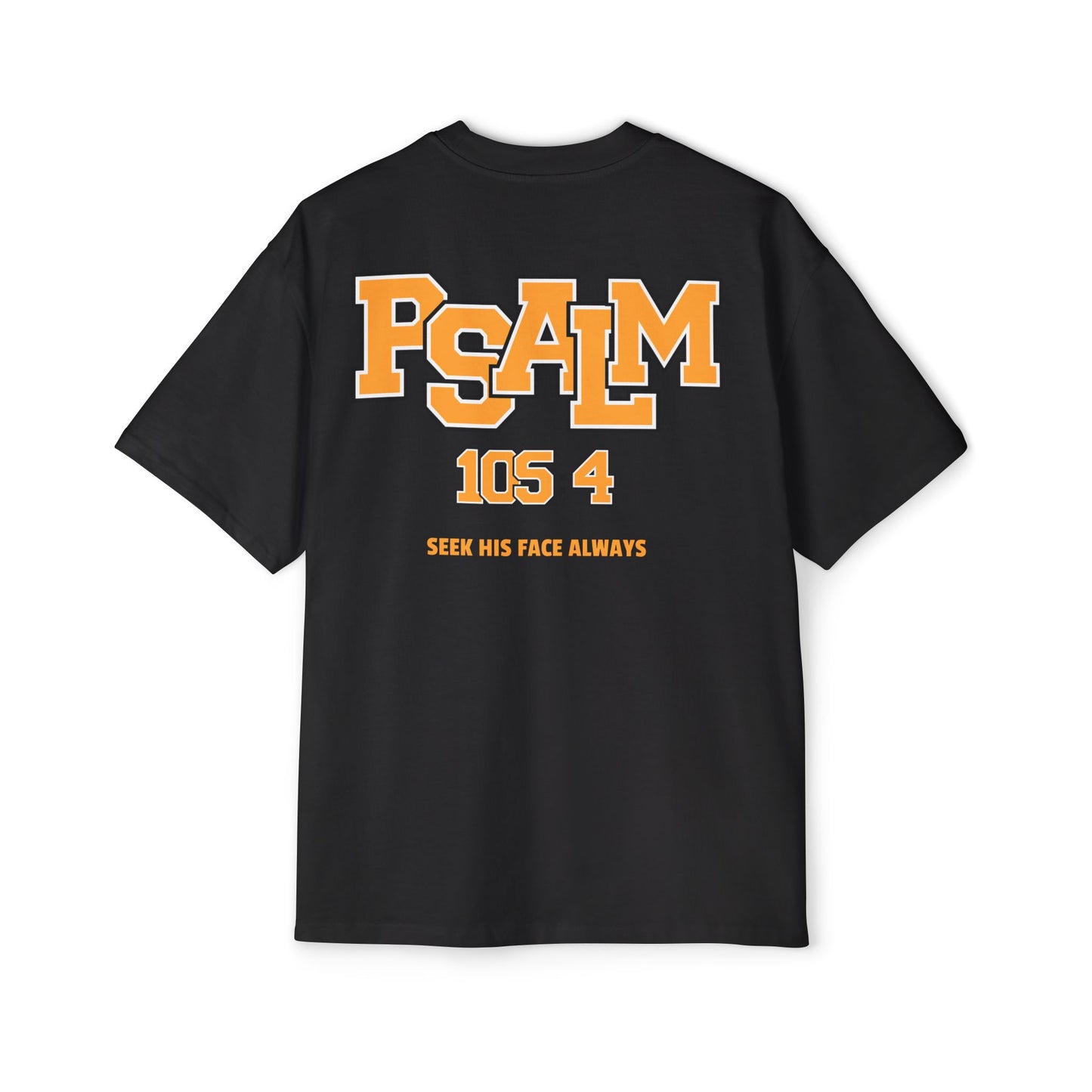 Psalm 105:4 - Heavy Oversized Tee (Drop #1)