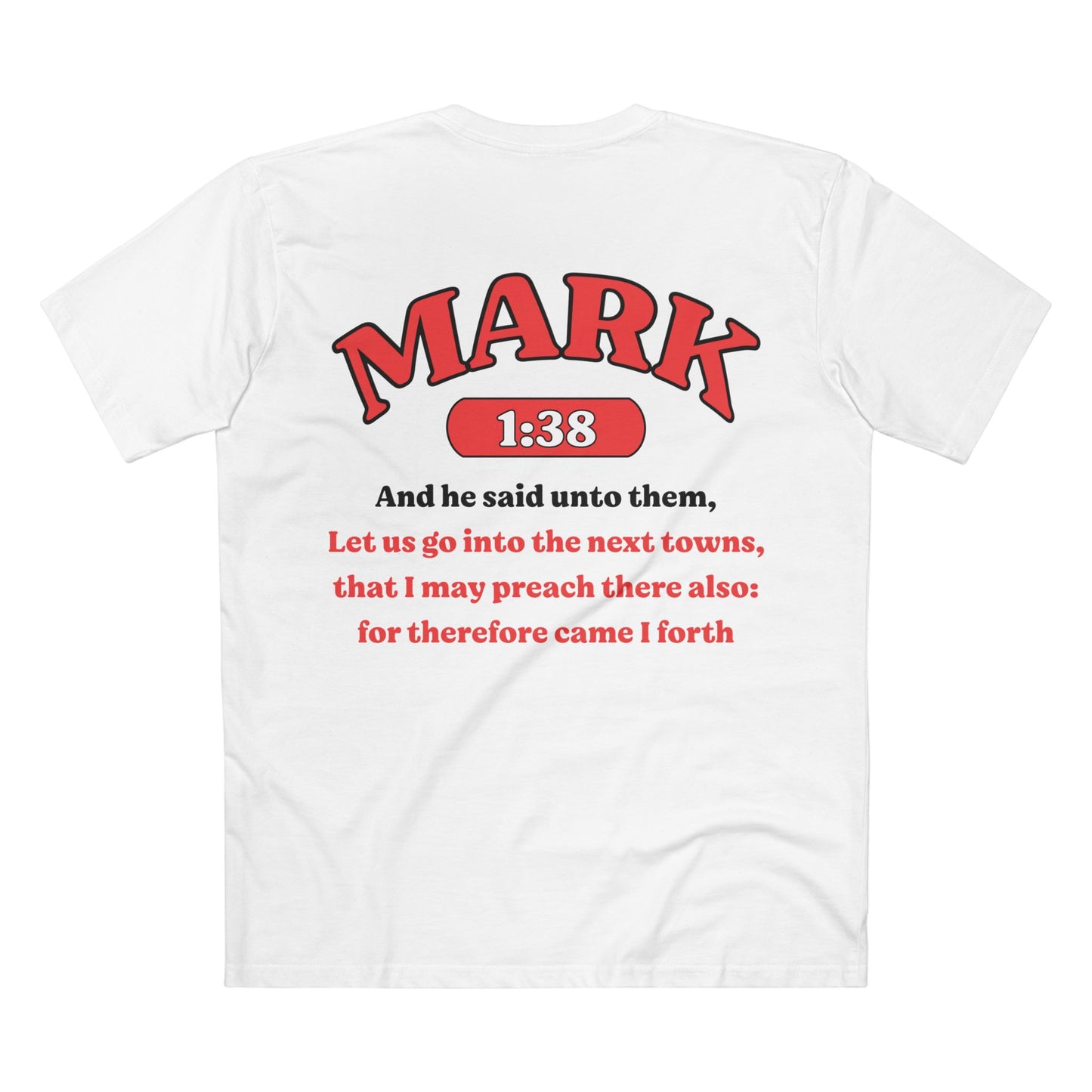 Mark 1:38 - Crewneck T-shirt (Custom)