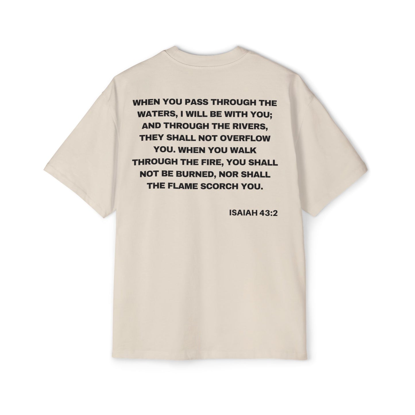 Isaiah 43:2 - Heavy Oversized Tee (Custom)
