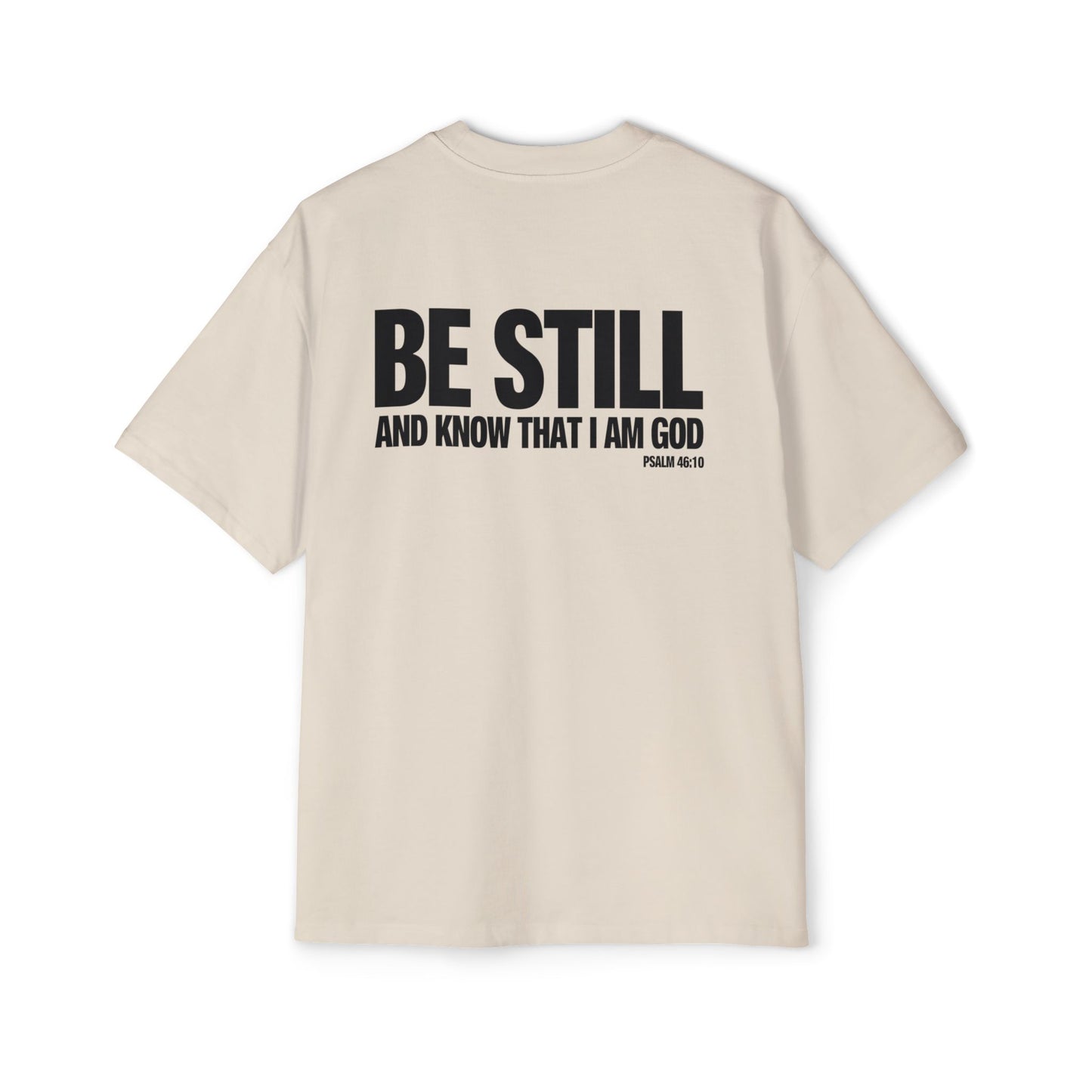 Psalm 46:10 - Heavy Oversized Tee (Custom)