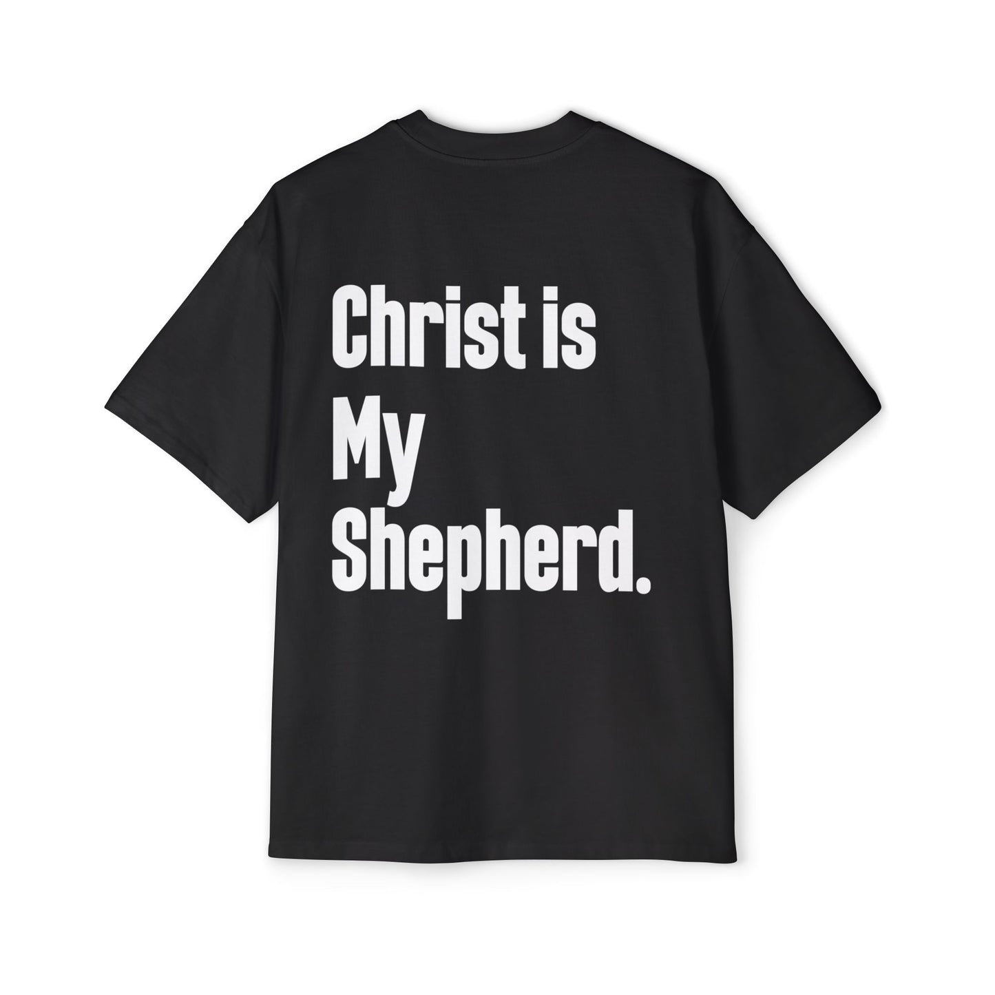 Christ is My Shepherd - Heavy Oversized Tee (Drop #1)