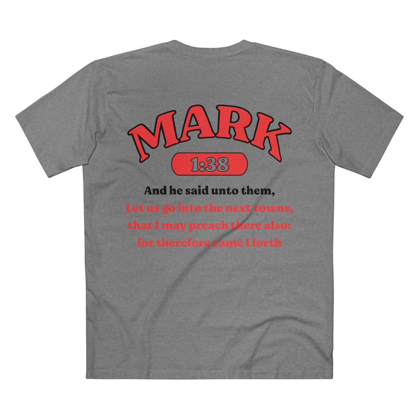 Mark 1:38 - Crewneck T-shirt (Custom)