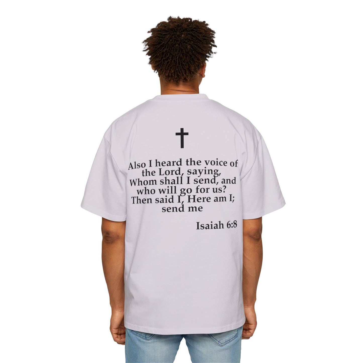 Isaiah 6:8 - Heavy Oversized Tee (Custom)