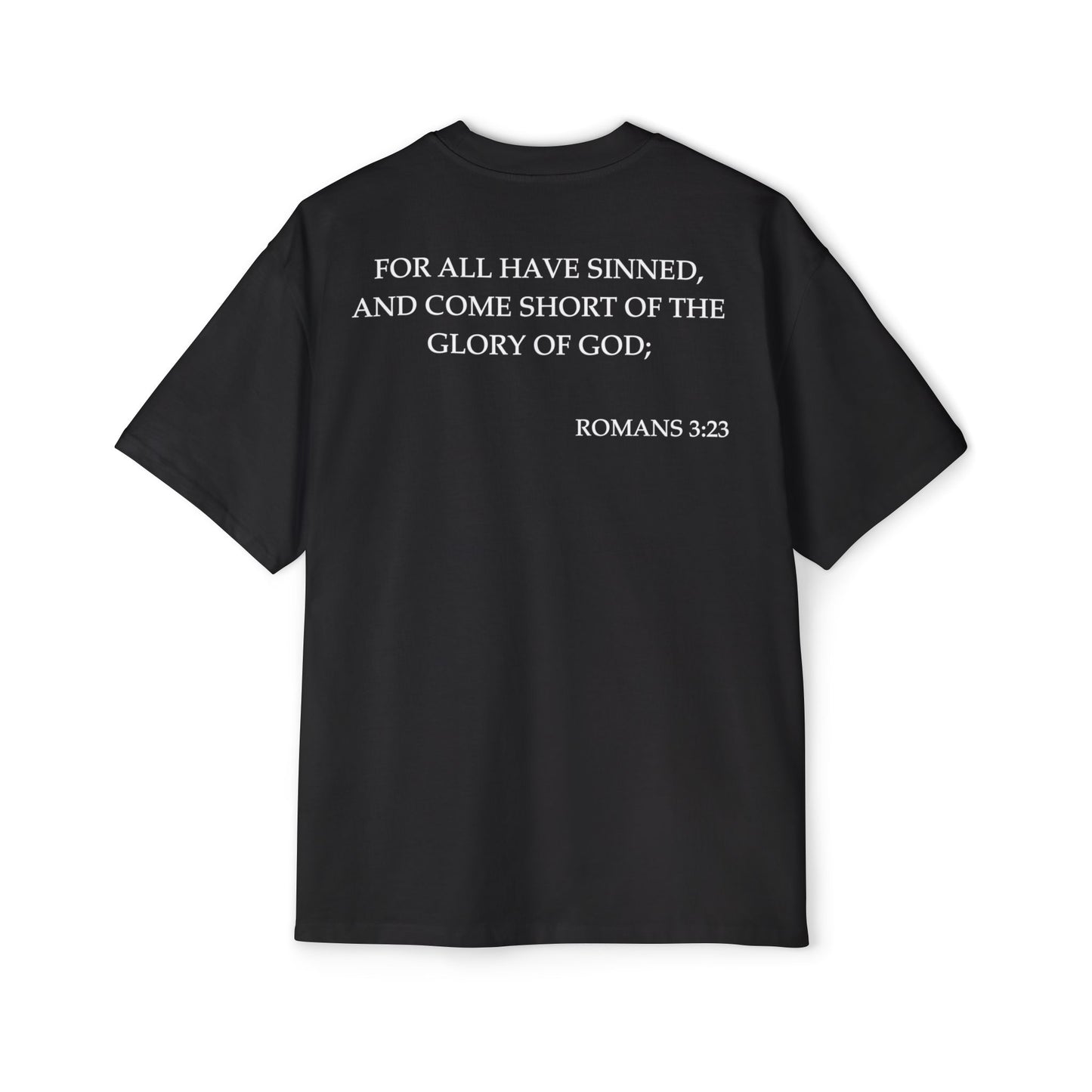 Romans 3:23 - Heavy Oversized Tee