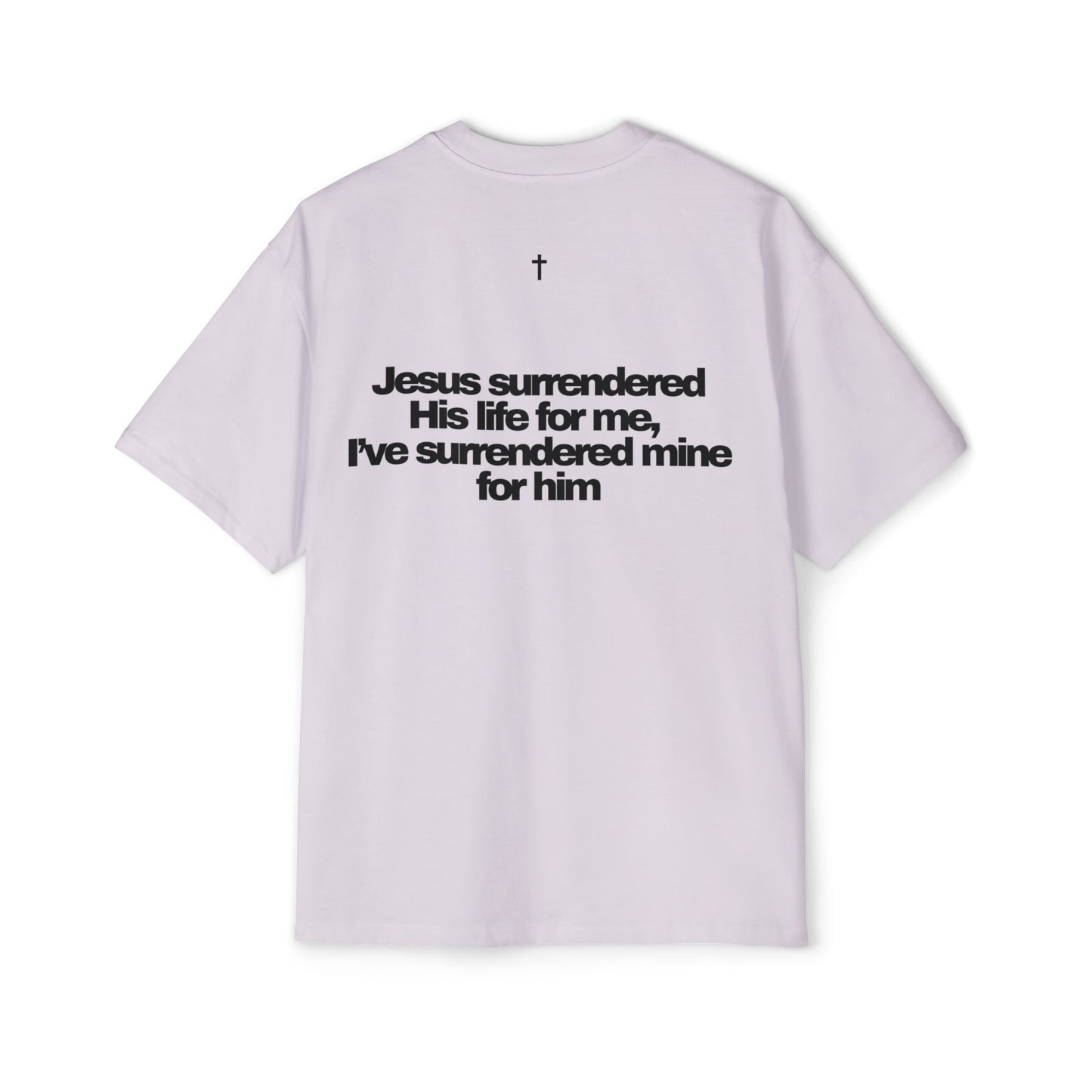 I've Surrendered - Heavy Oversized Tee