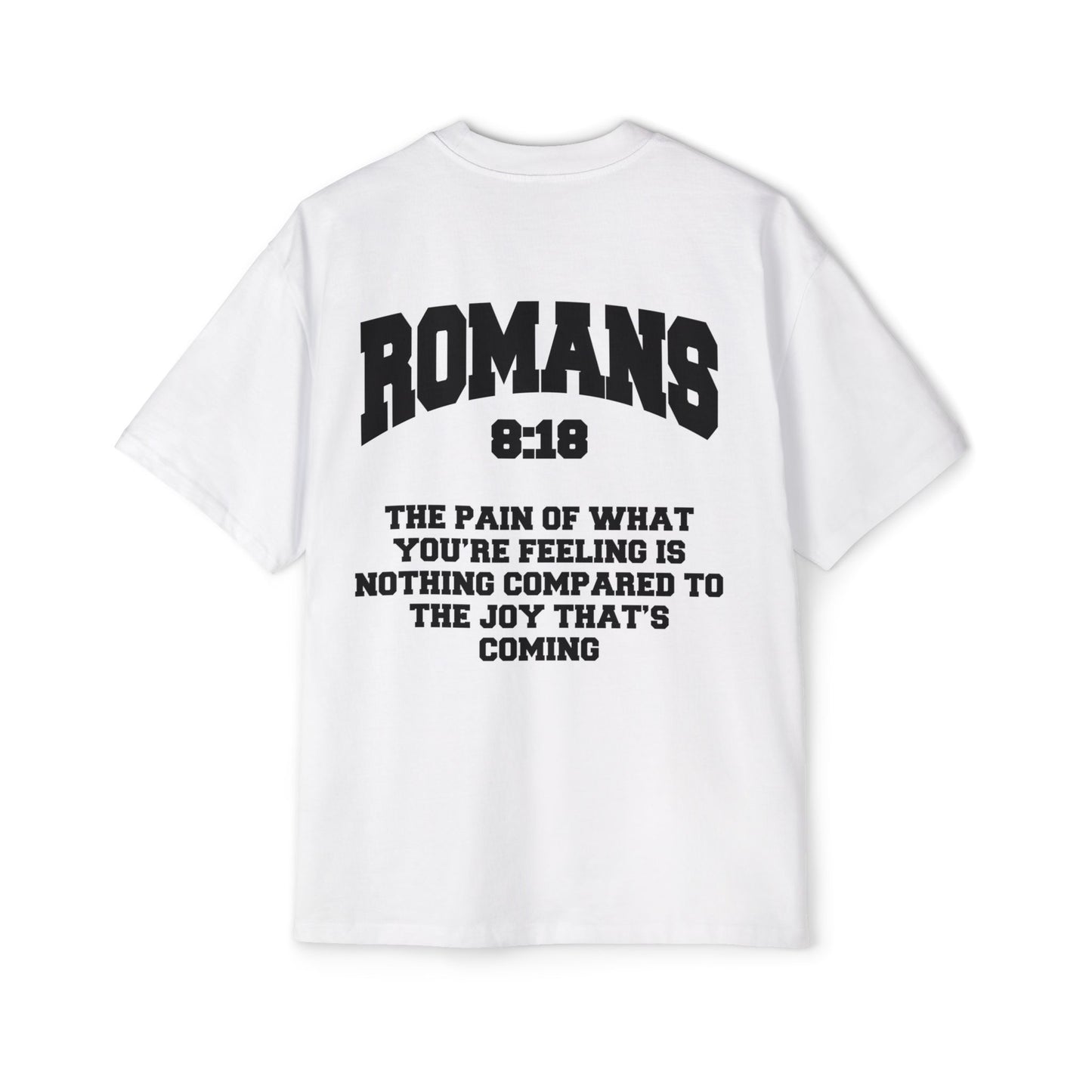 Romans 8:18 - Heavy Oversized Tee (Custom)