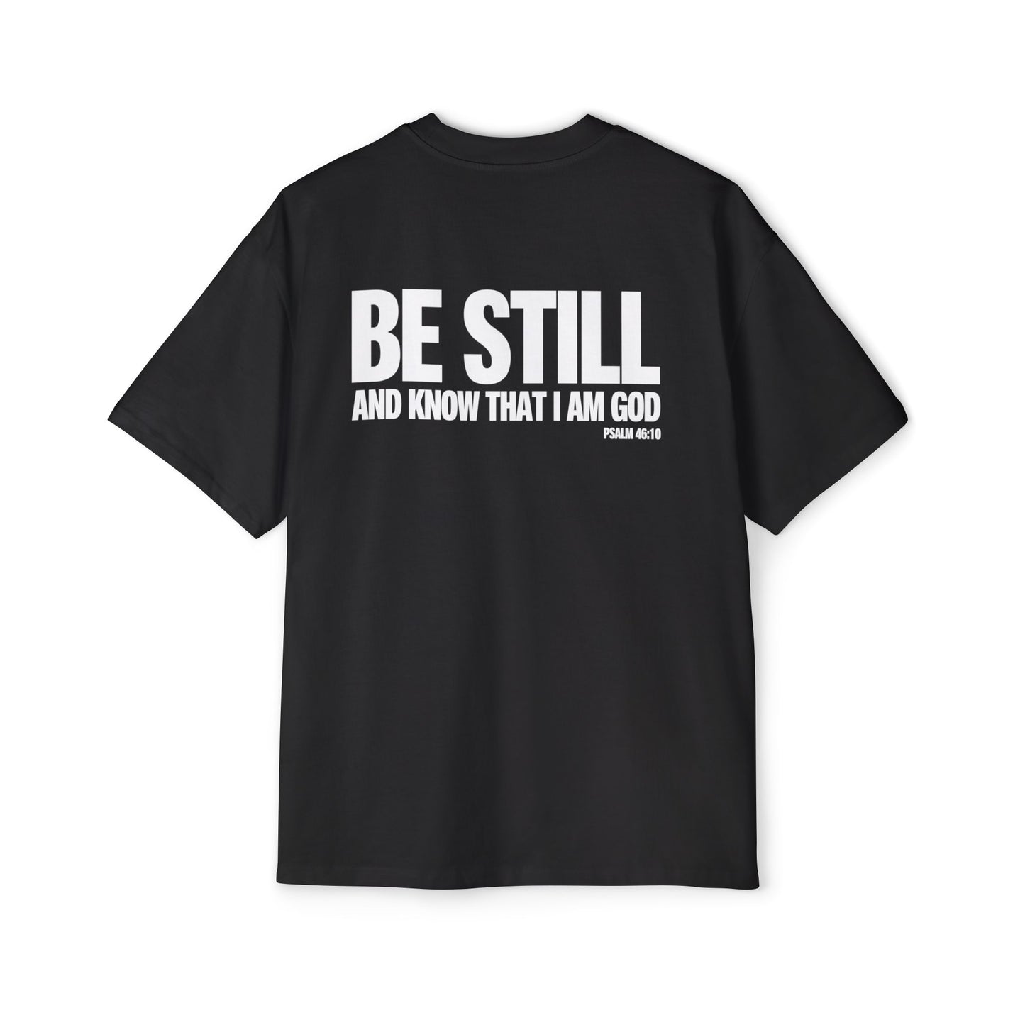 Psalm 46:10 - Heavy Oversized Tee (Custom)