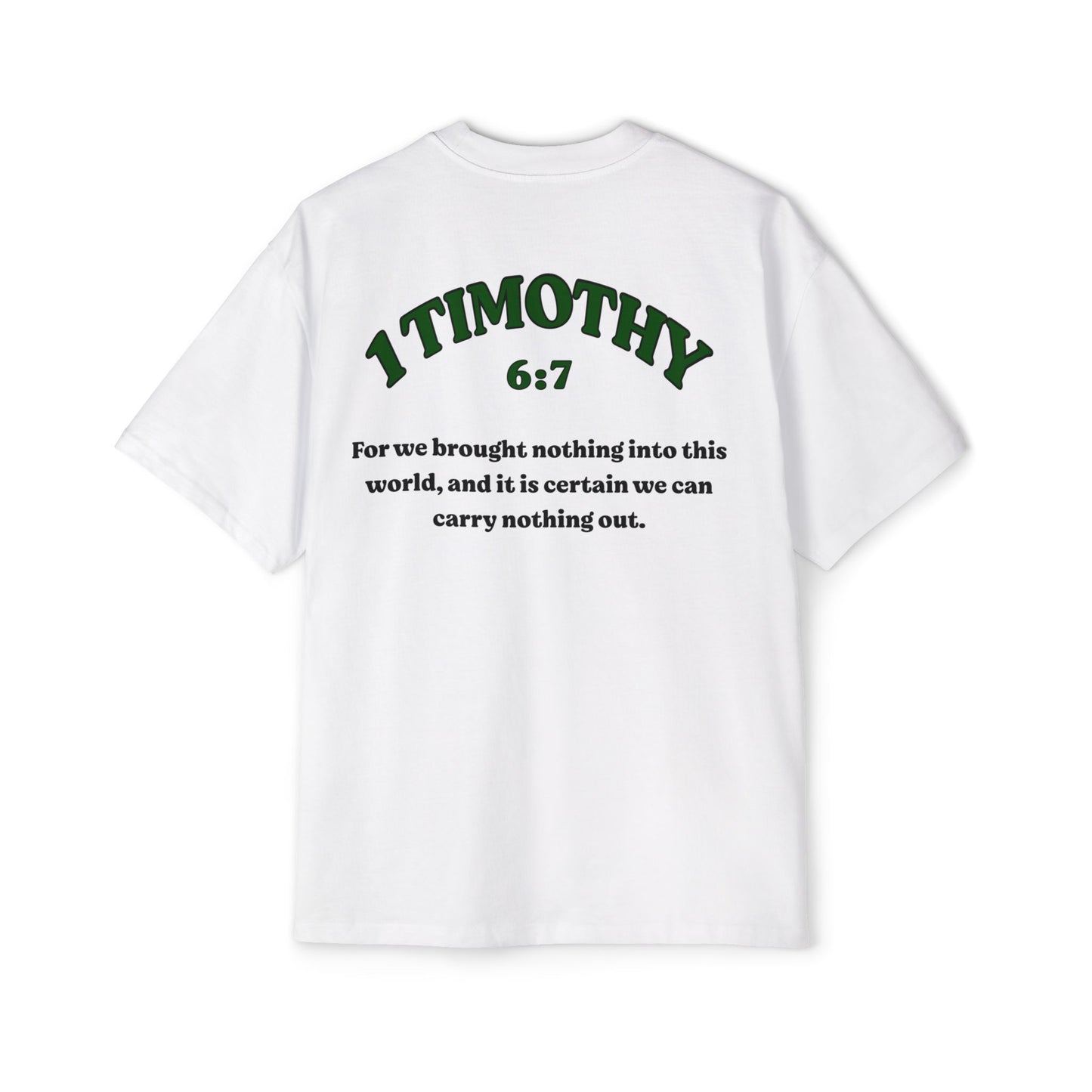 1 Timothy 6:7 - Heavy Oversized Tee (Custom)