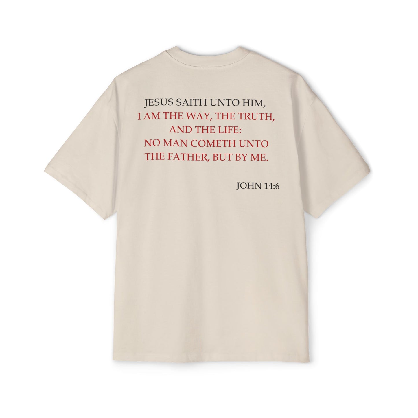 John 14:6 - Heavy Oversized Tee