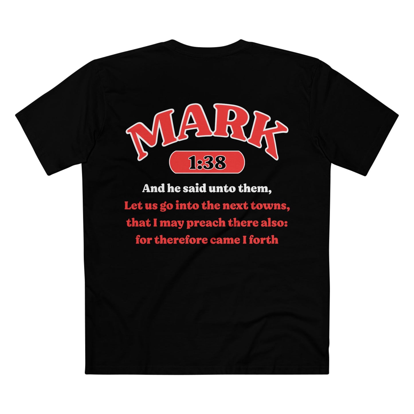 Mark 1:38 - Crewneck T-shirt (Custom)
