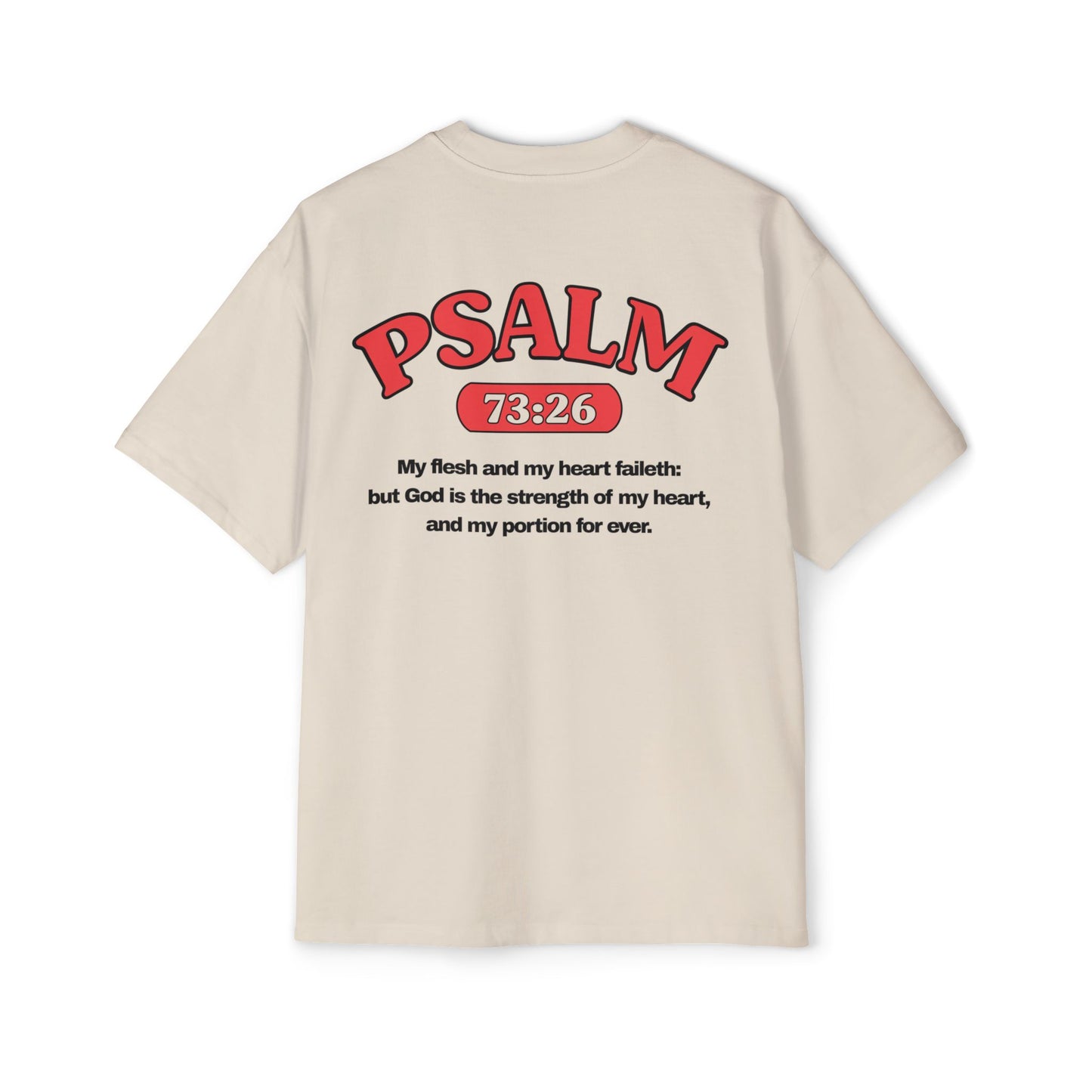 Psalms 73:26 - Heavy Oversized Tee (Custom)