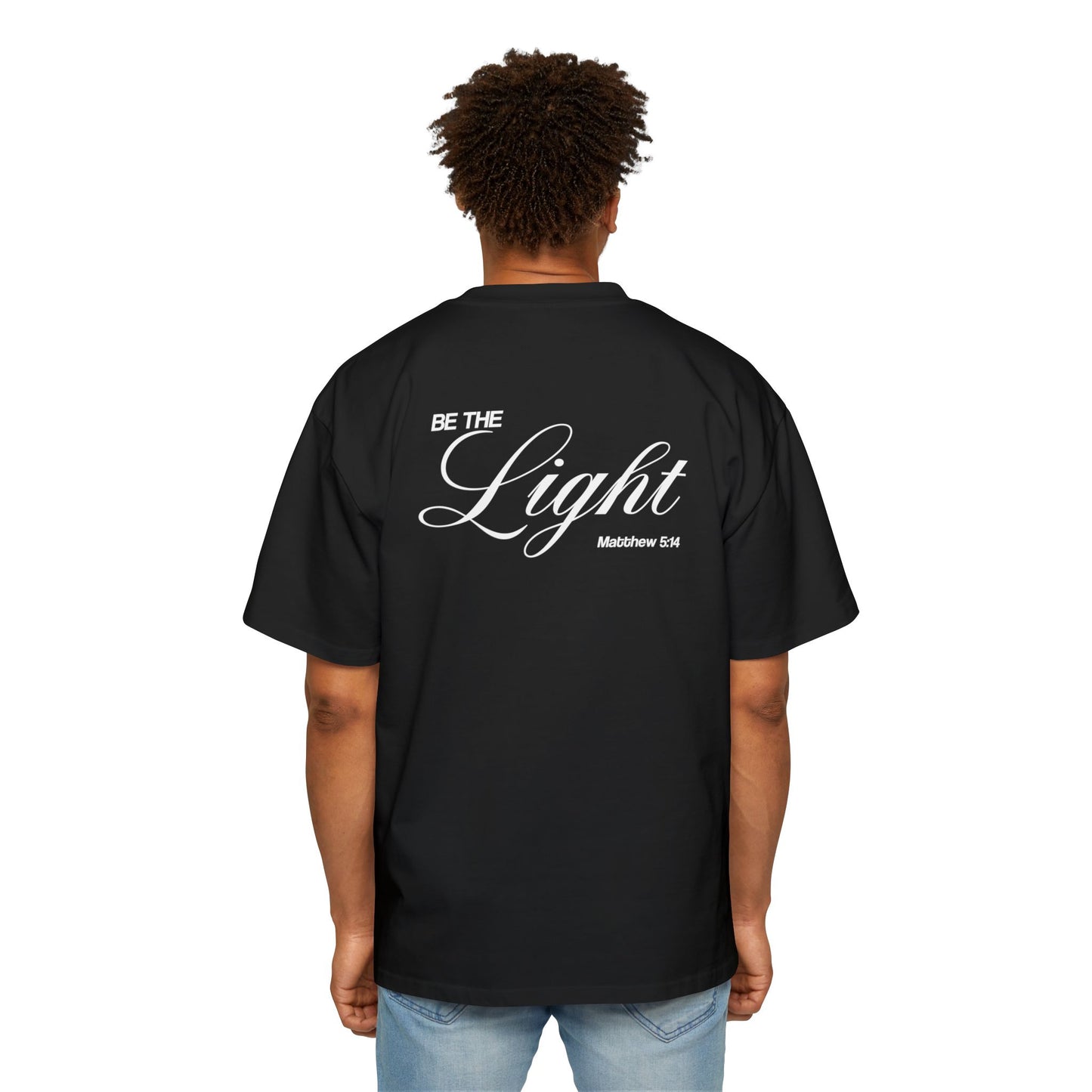 Be The Light - Oversized Tee (Custom)