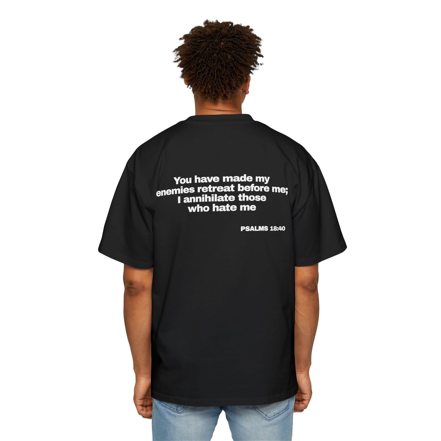 Psalms 18:40 - Heavy Oversized Tee (Custom)